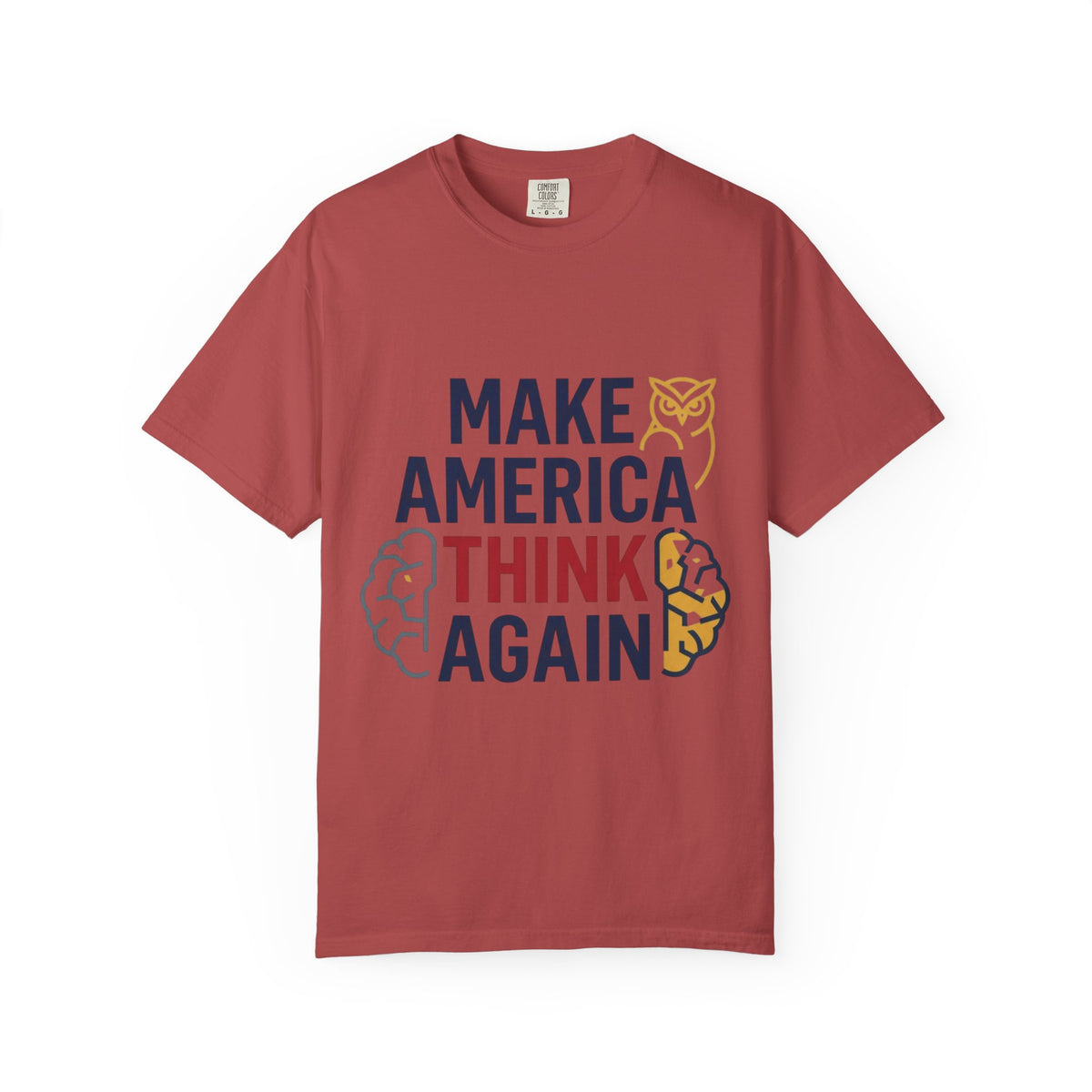 Color: Crimson | Make America Think Again Unisex Garment-Dyed Tee