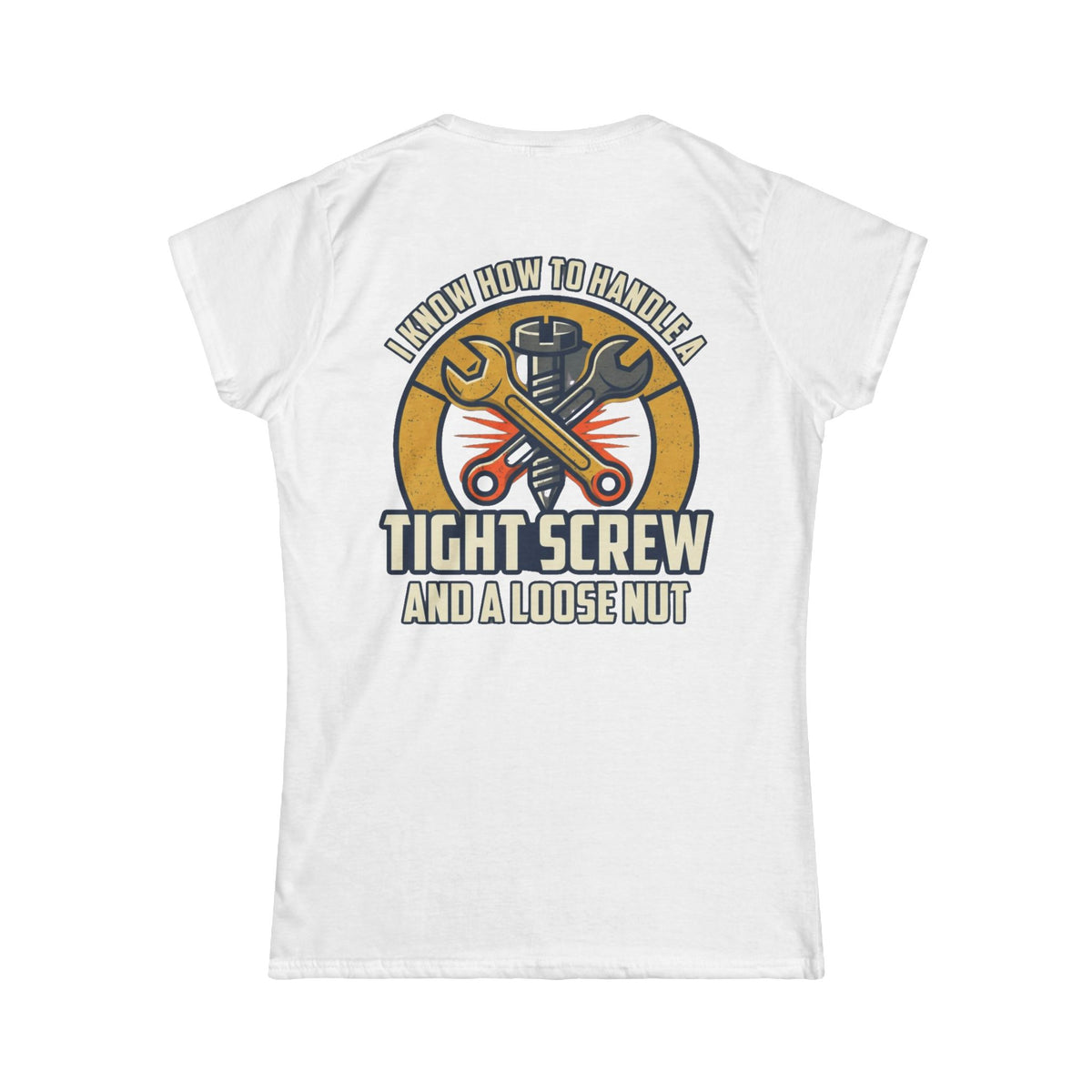 Color: White | Tight Screw and a Loose Nut Women's Tee