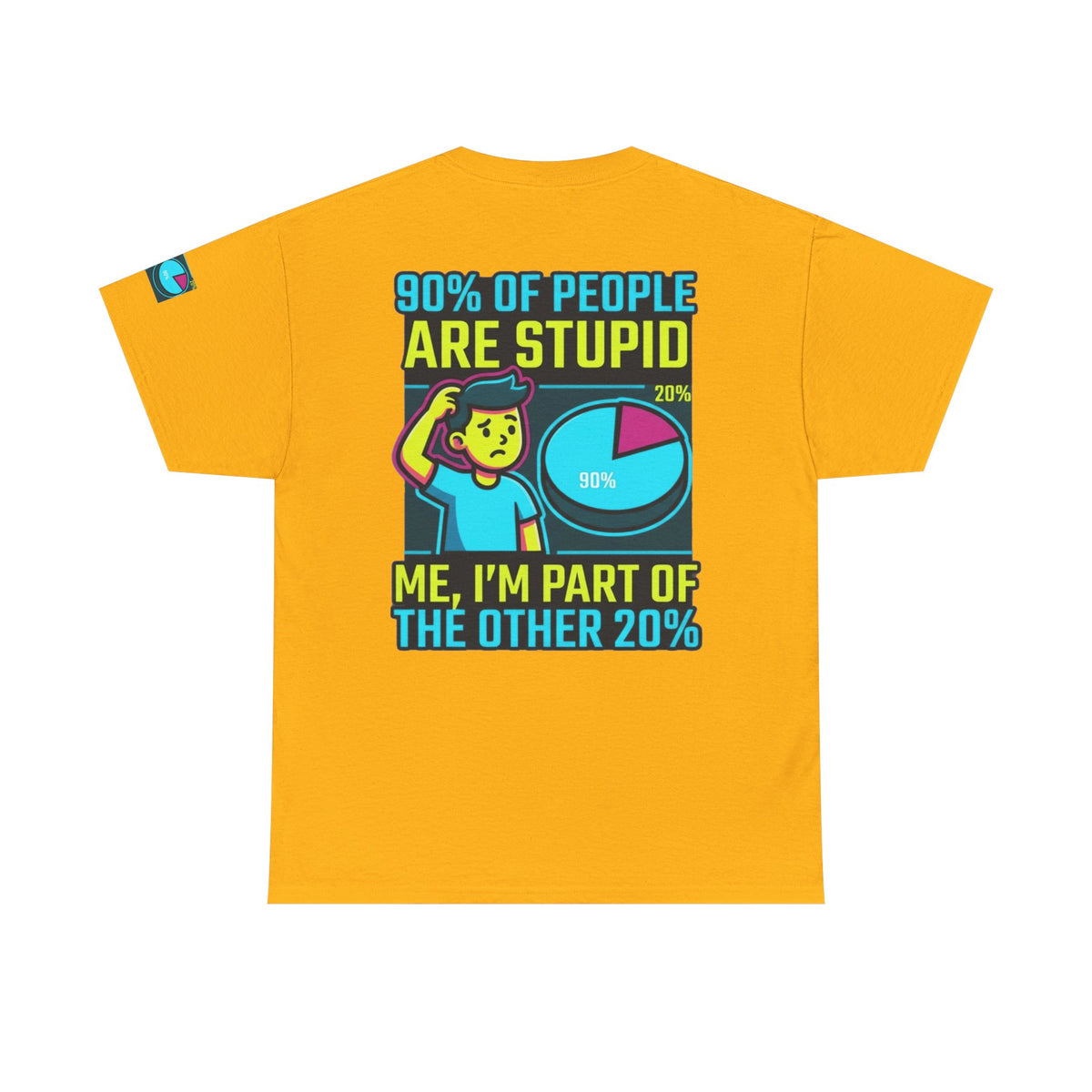 Color: Gold | 90% Of People Are Stupid Premium Graphic Tee