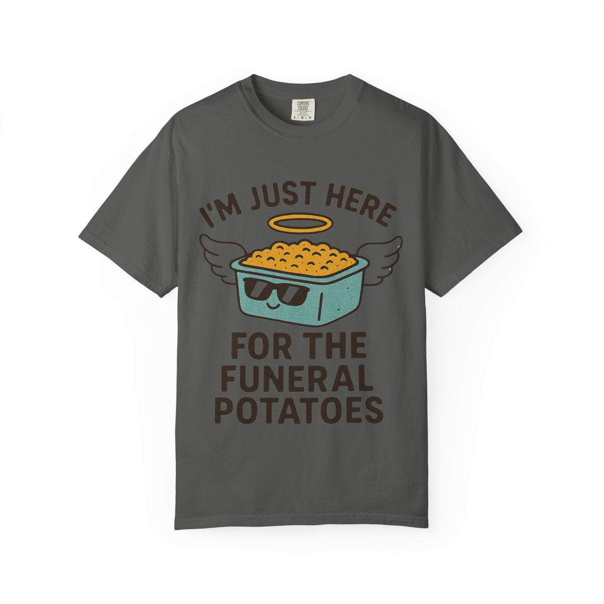 Color: Pepper | I'm Just Here for the Funeral Potatoes  Unisex Garment-Dyed T-shirt