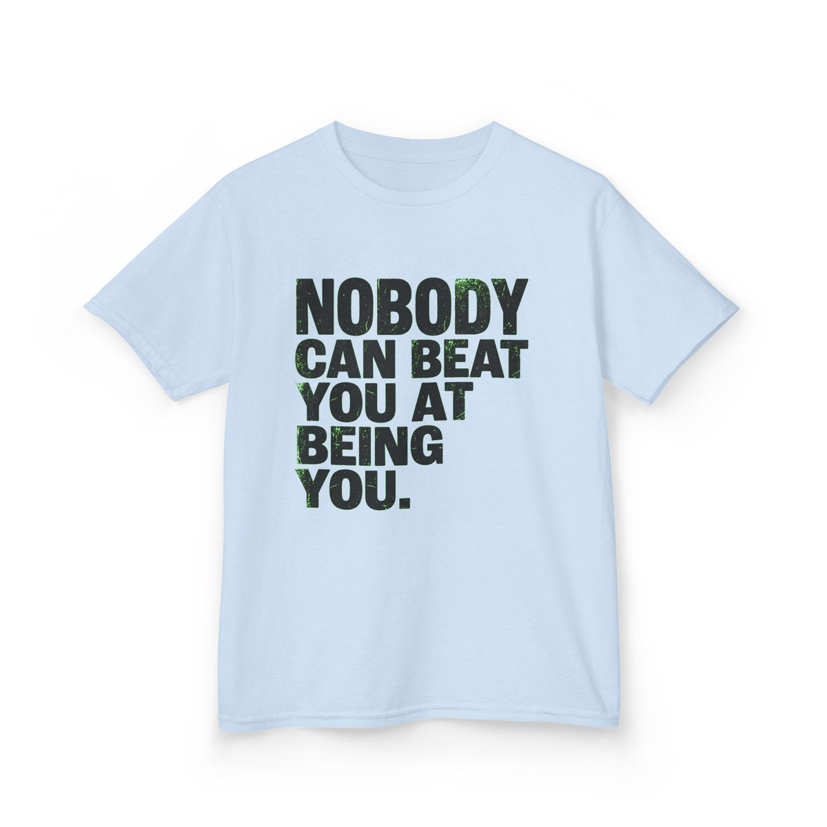Color: Light Blue | Nobody Can Beat You At Being You Kids Tee
