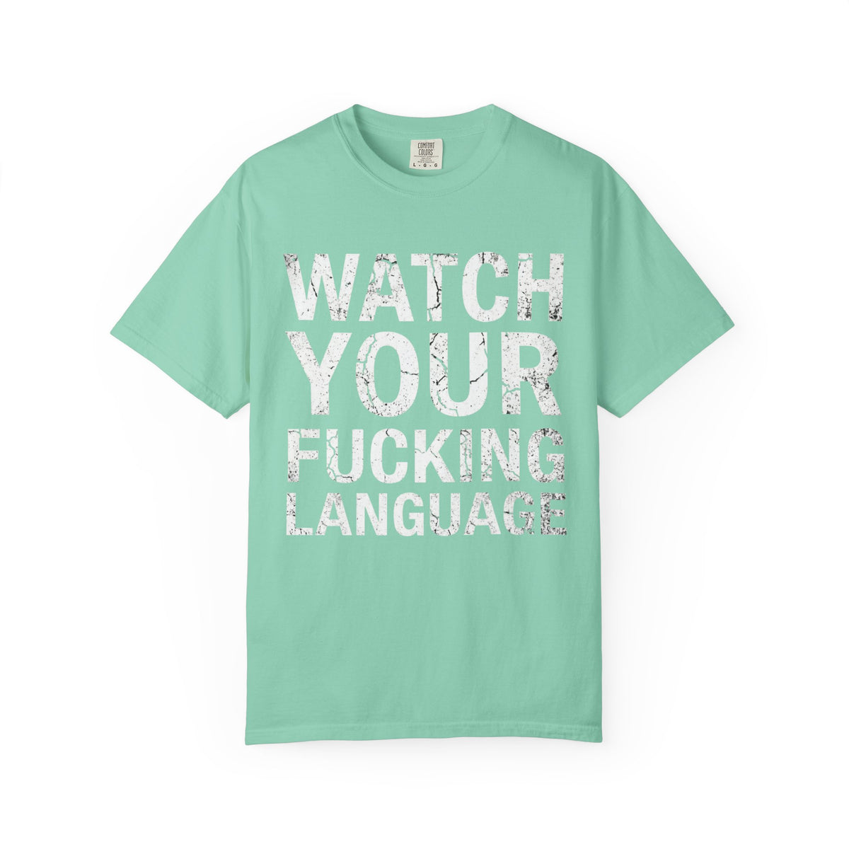 Color: Island Reef | Watch Your Language Unisex Garment-Dyed Tee
