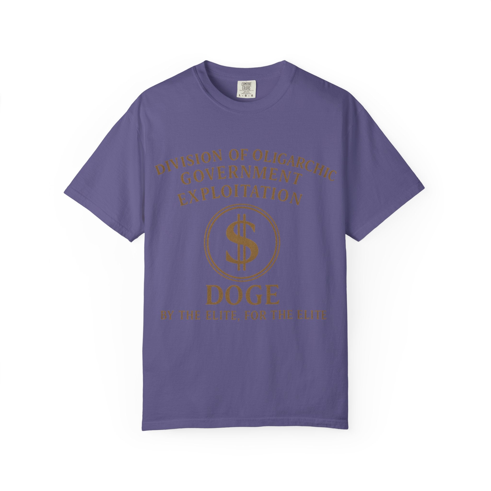 "DOGE—By the Elite, For the Elite" Unisex Garment-Dyed T-shirt