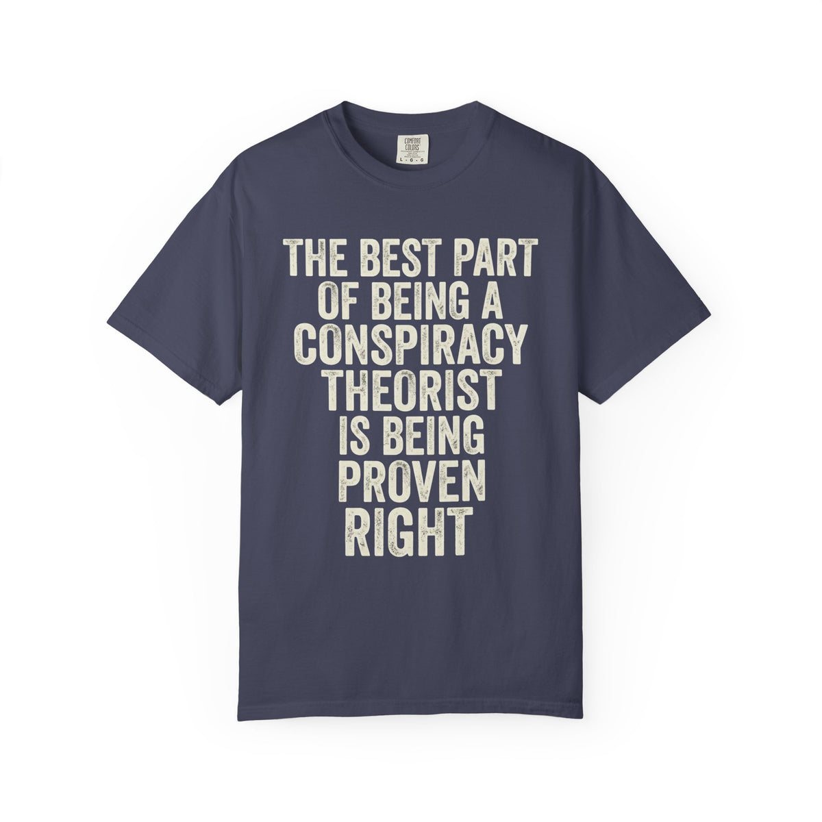 Color: Denim | Conspiracy Theorist Unisex Garment-Dyed Tee