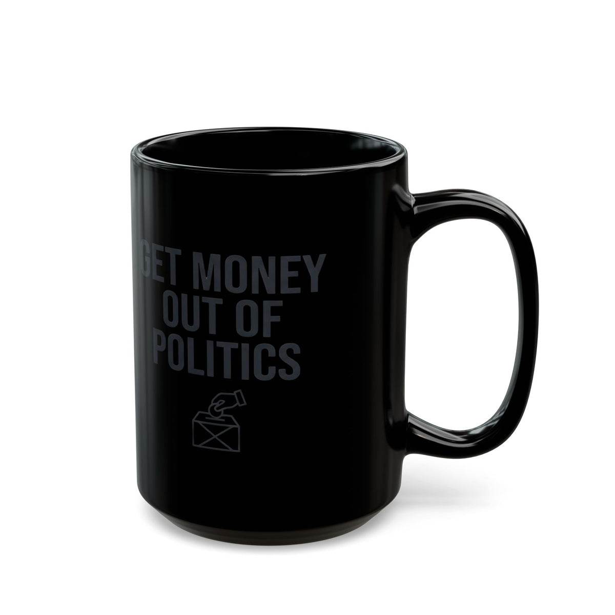 "Protest Series - Get Money Out Of Politics" Black Ceramic Mug — Graphic