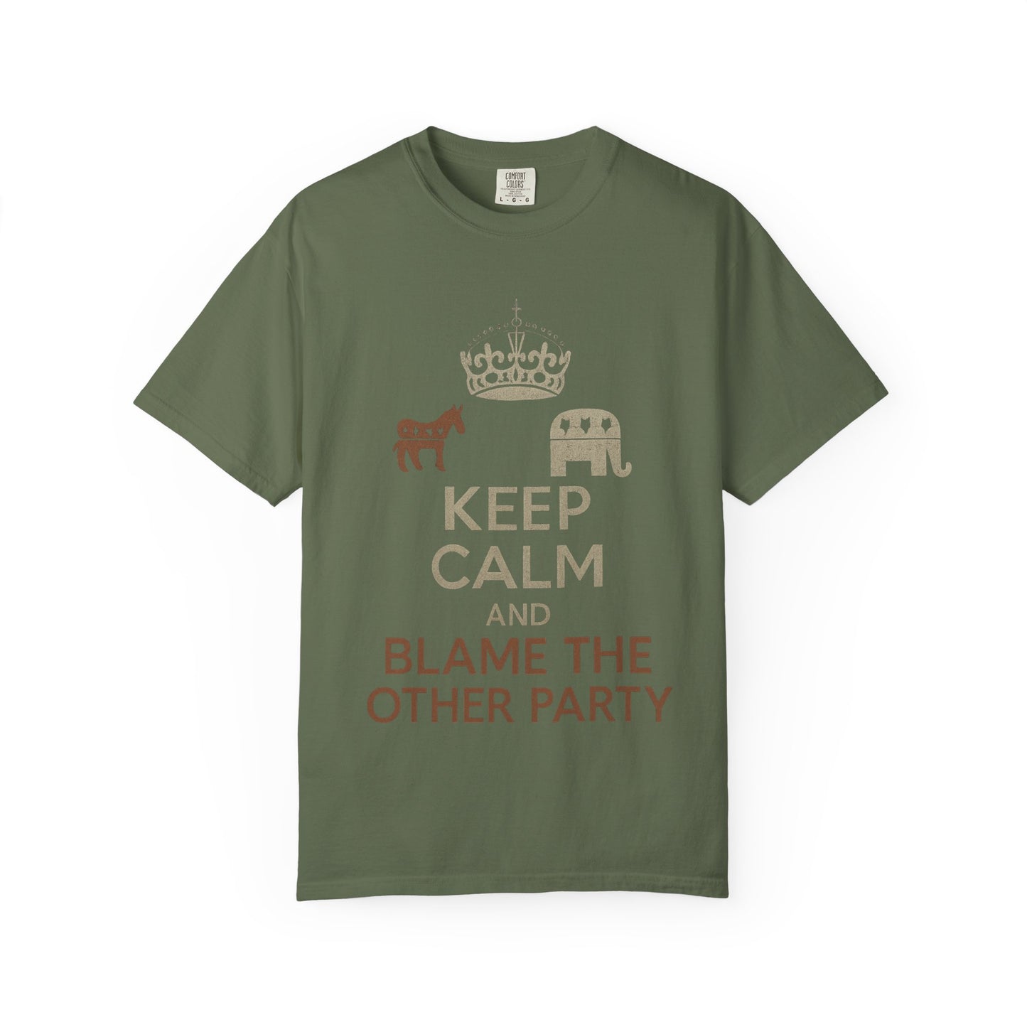""KEEP CALM AND BLAME THE OTHER PARTY" Unisex Garment-Dyed T-shirt