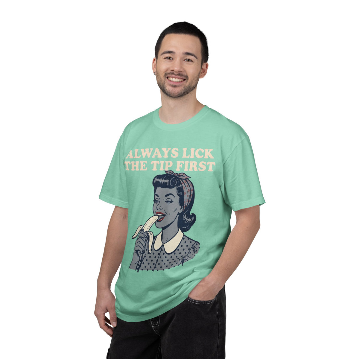 Color: Island Reef | Always Lick the Tip First Unisex Garment-Dyed Tee