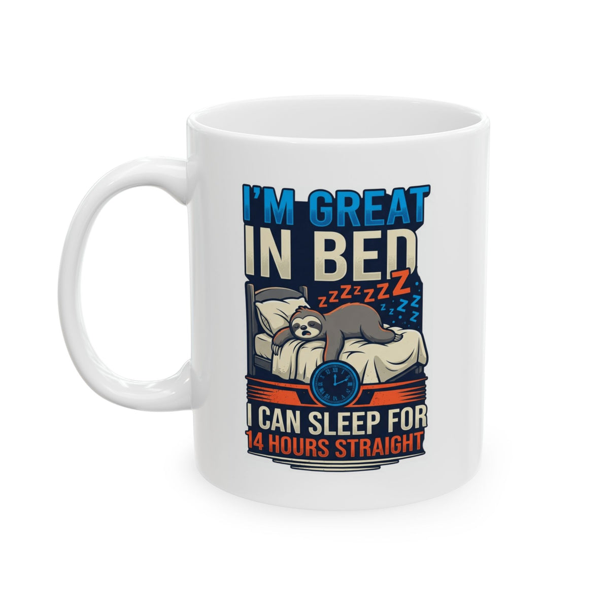 "I'm Great In Bed" White Ceramic Mug