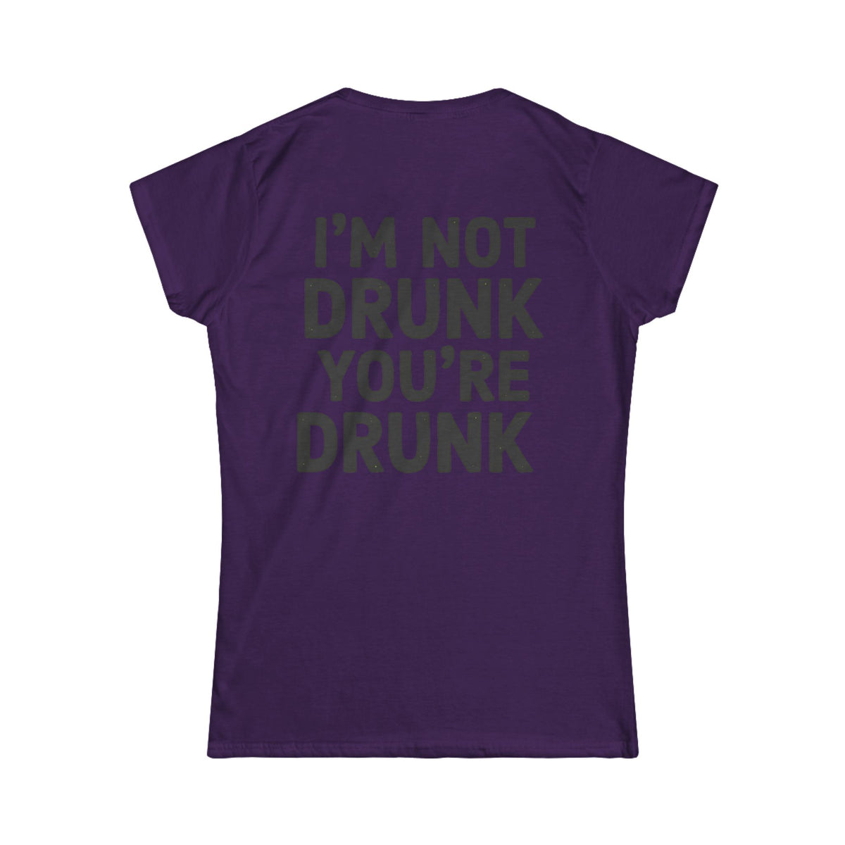 Color: Purple | I'm Not Drunk Women's Tee