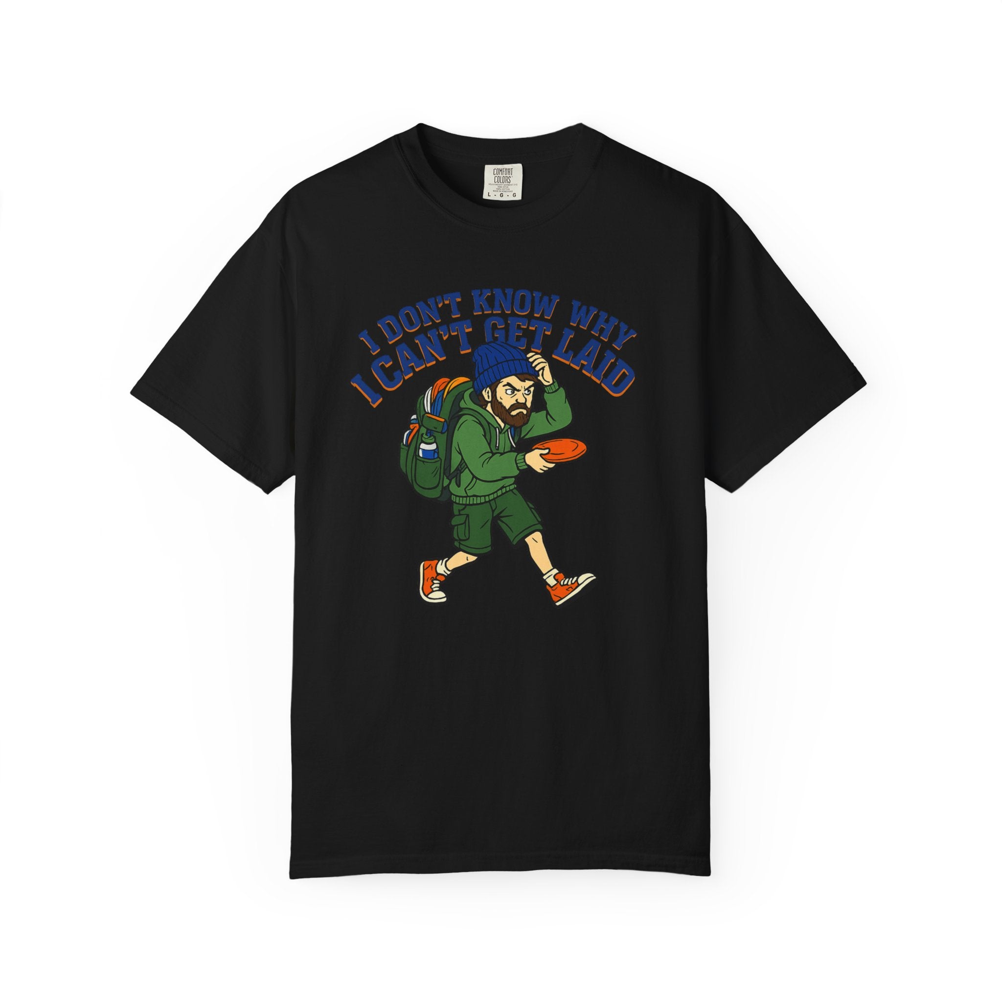 "Can't Get Laid" Unisex Garment-Dyed T-shirt
