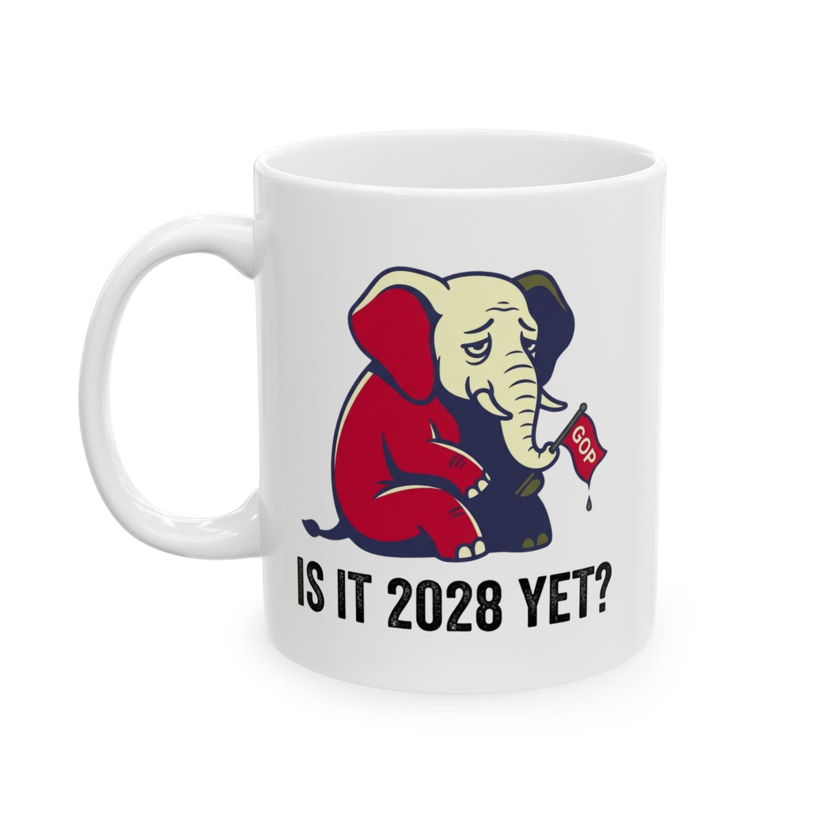 "Is It 2028 Yet" White Ceramic Mug
