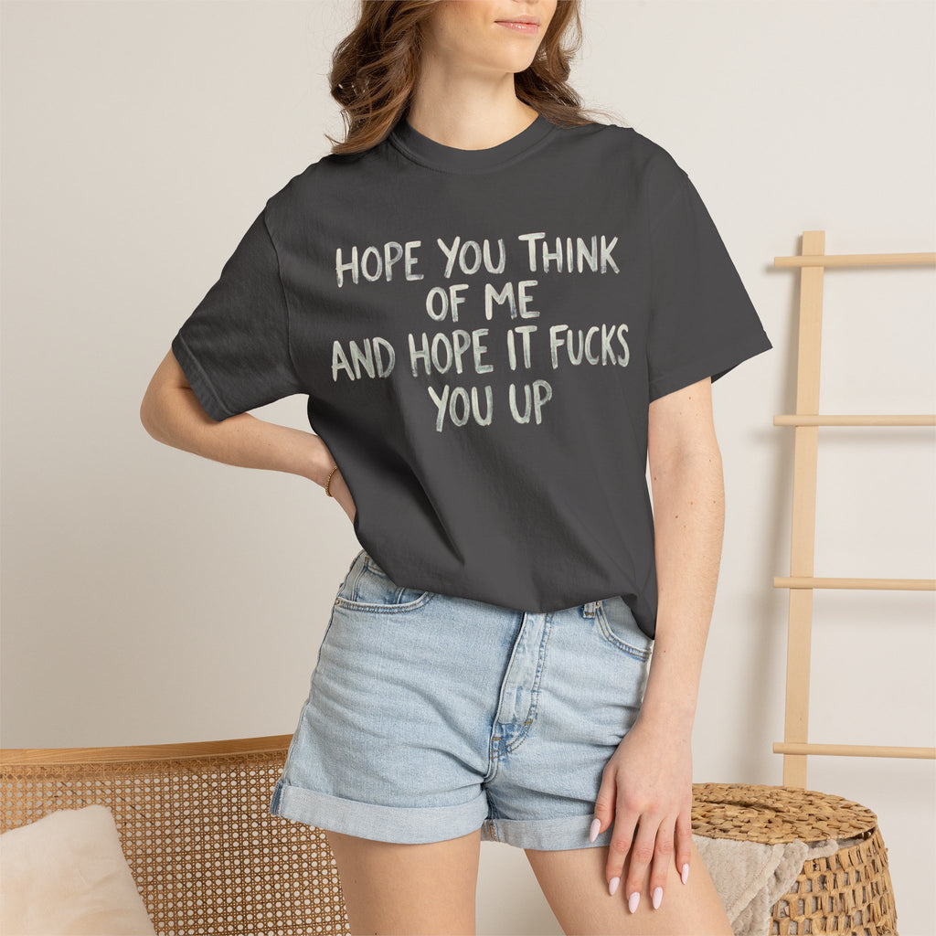 "Hope You Think Of Me" Unisex Garment-Dyed Tee