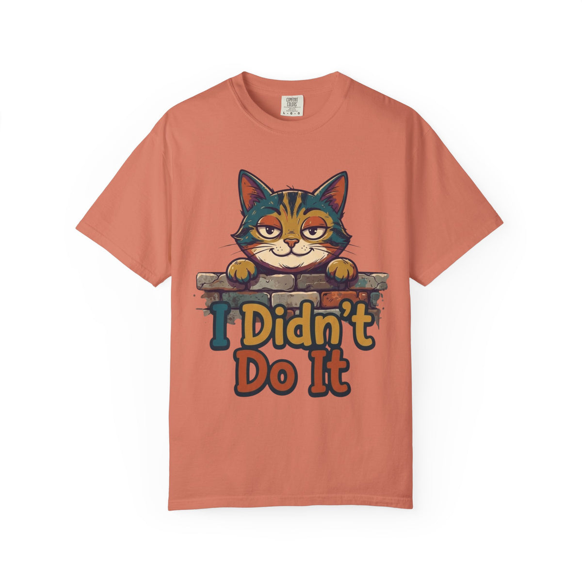 Color: Terracotta | I Didn't Do It Unisex Garment-Dyed Tee
