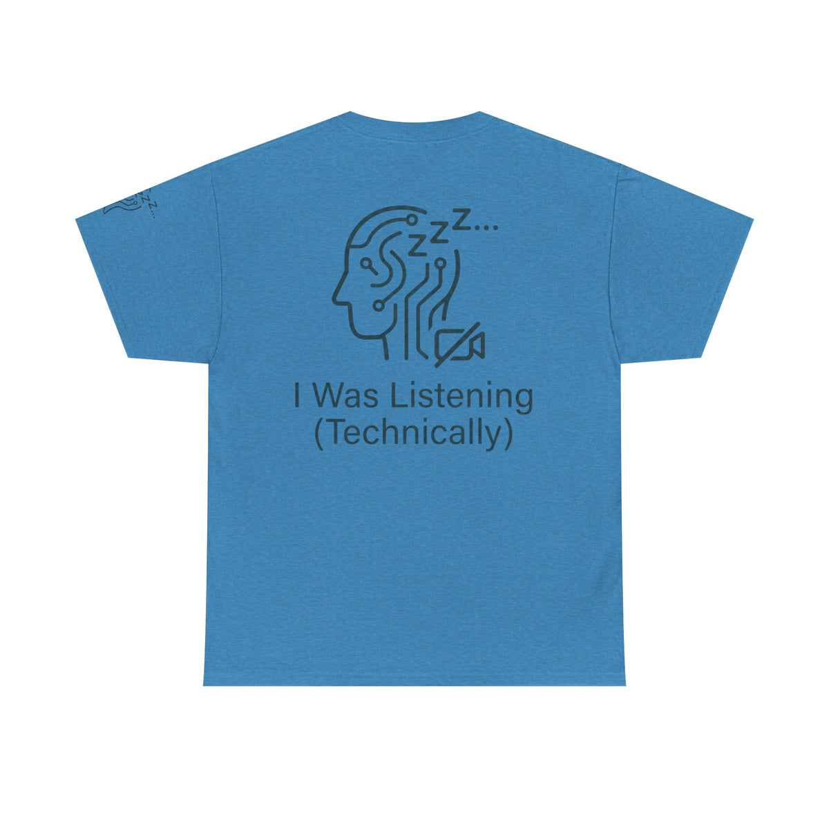 Color: Heather Sapphire | I Was Listening Premium Graphic Tee
