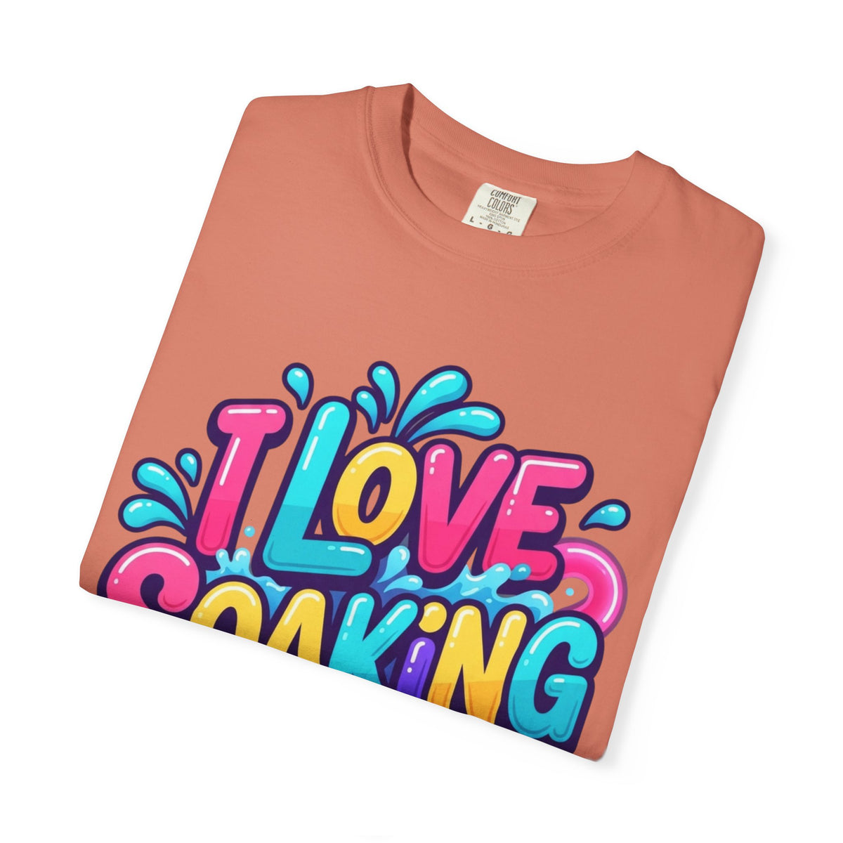 I Love Soaking Unisex Garment-Dyed Tee