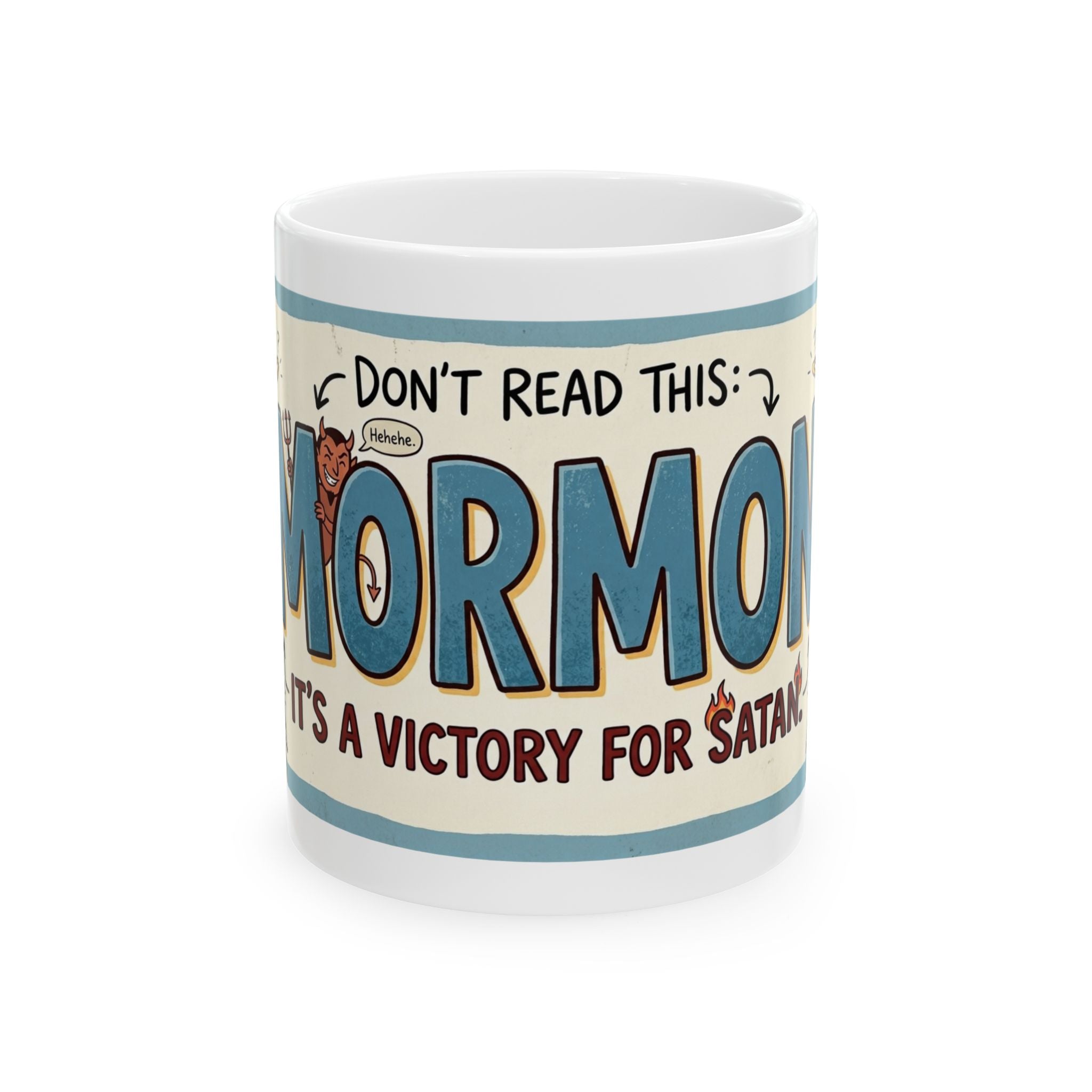 "Mormon is a Victory for Satan" White Ceramic Mug