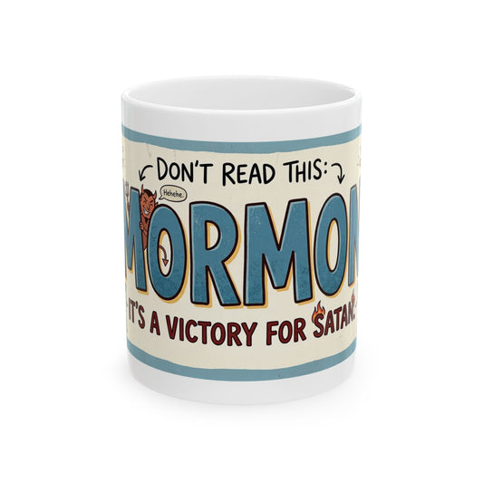 "Mormon is a Victory for Satan" White Ceramic Mug