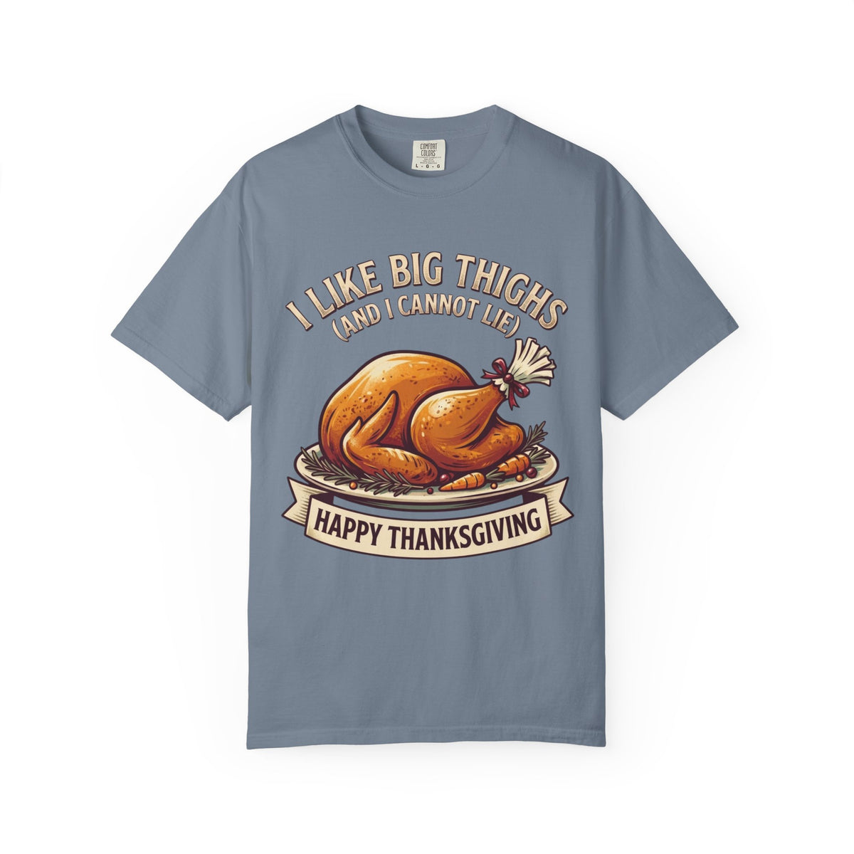 "I Like Big Thighs" Unisex Garment-Dyed Tee