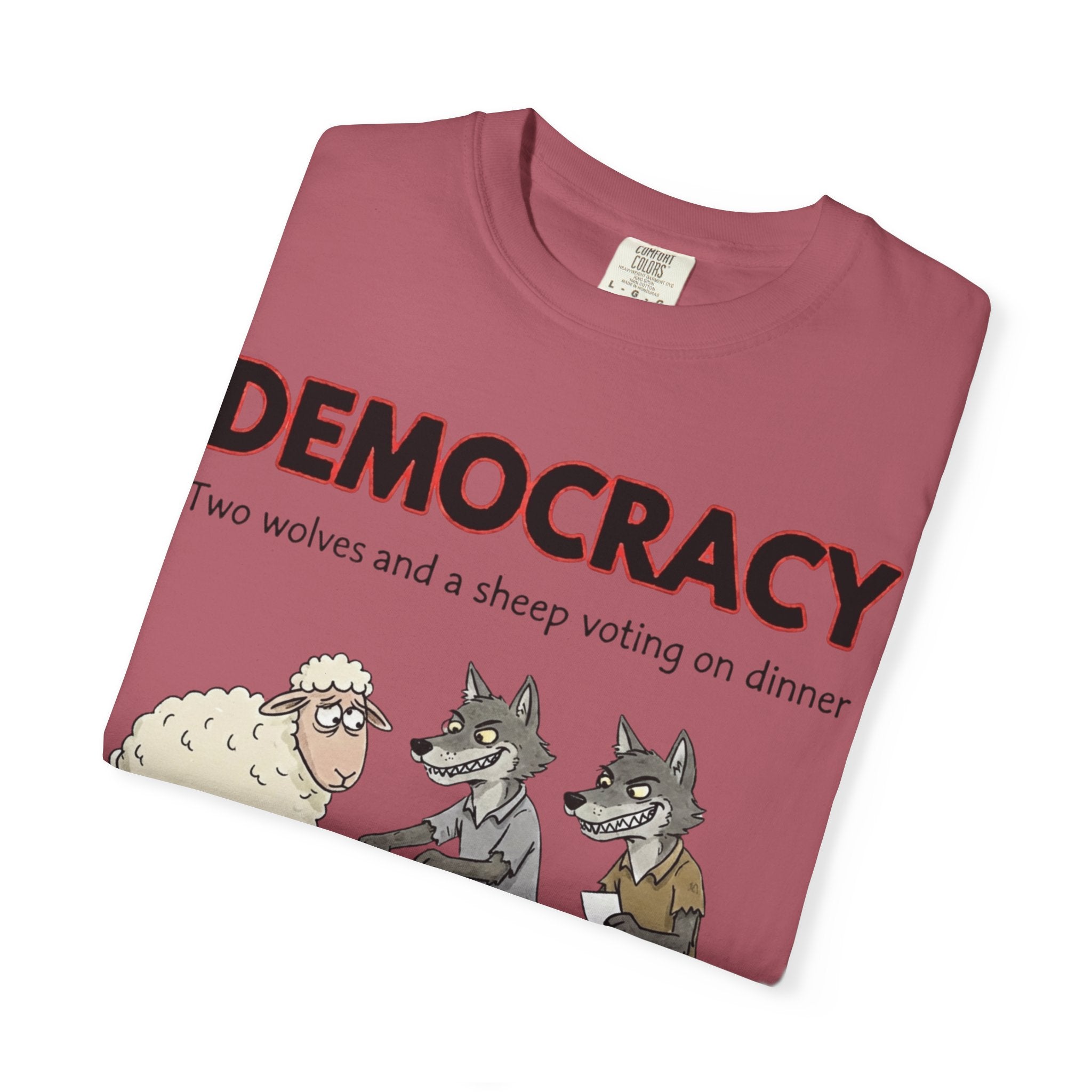 "Democracy (Two Wolves and a Sheep" Unisex Garment-Dyed T-shirt