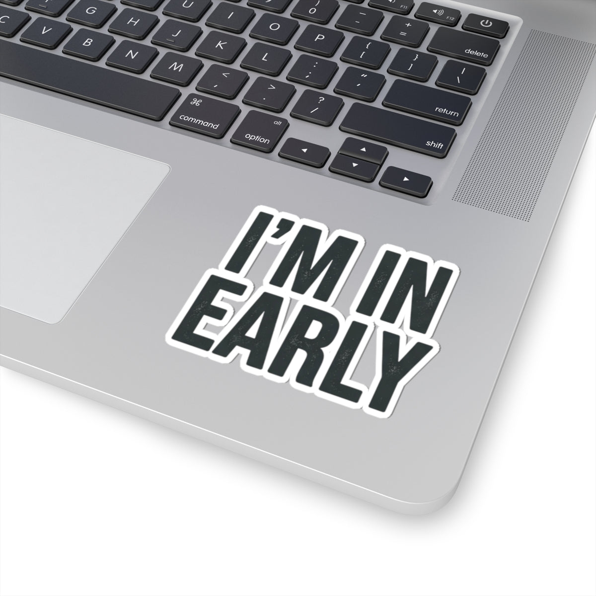 "I'm In Early On This (Again)" Sticker
