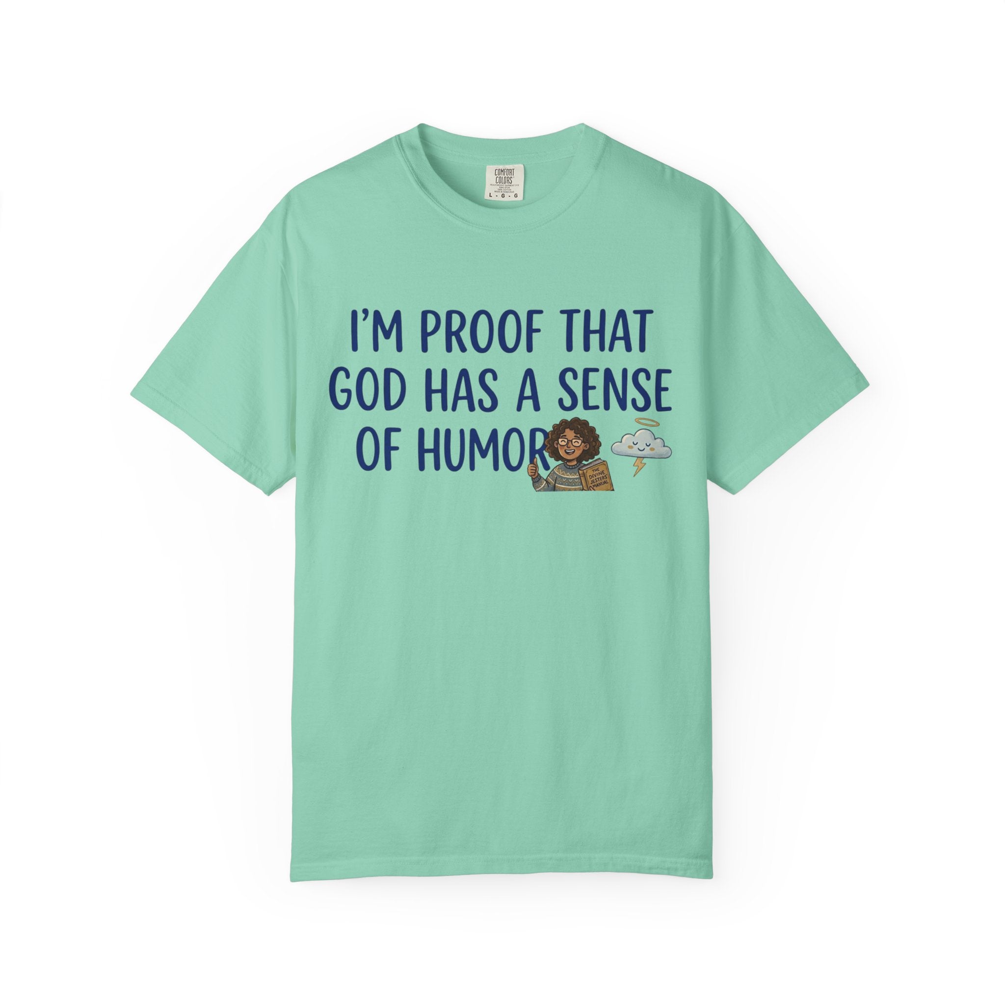 "God's Sense of Humor" Unisex Garment-Dyed Tee