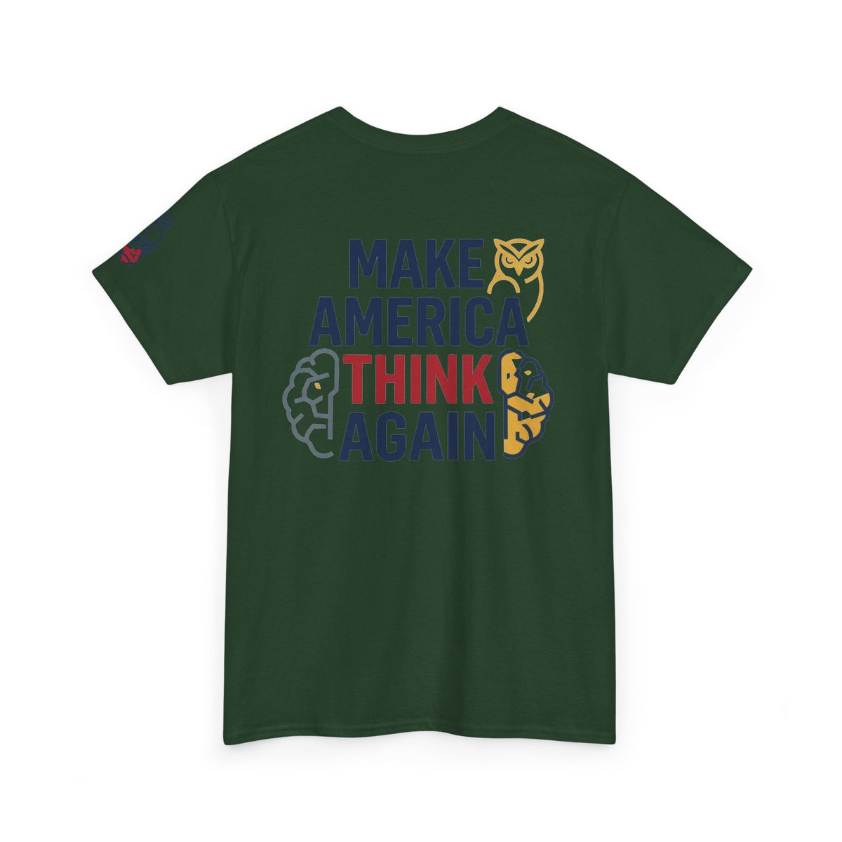 Color: Forest Green | Make America Think Again Premium Graphic Tee