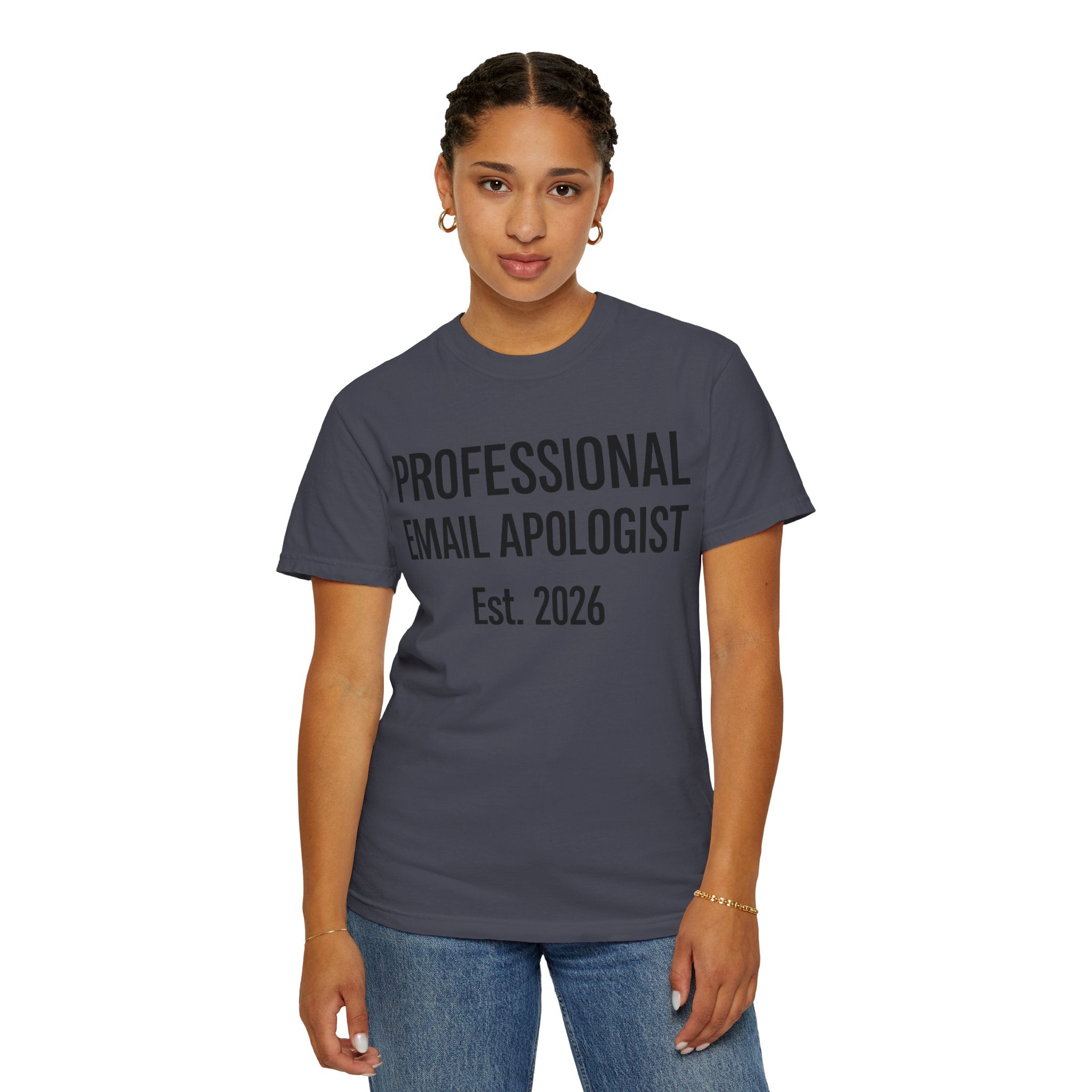 "Professional Email Apologist" Unisex Garment-Dyed T-shirt