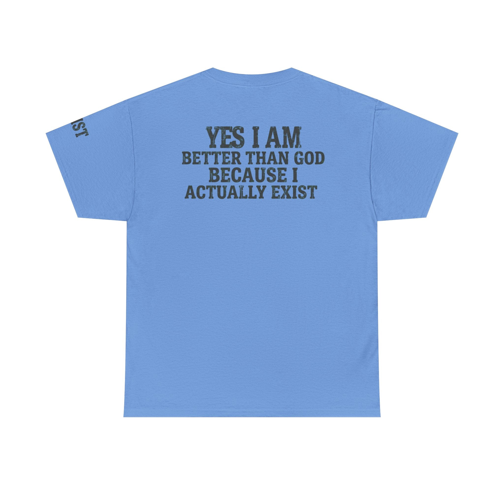 "Better than God" Premium Graphic Tee