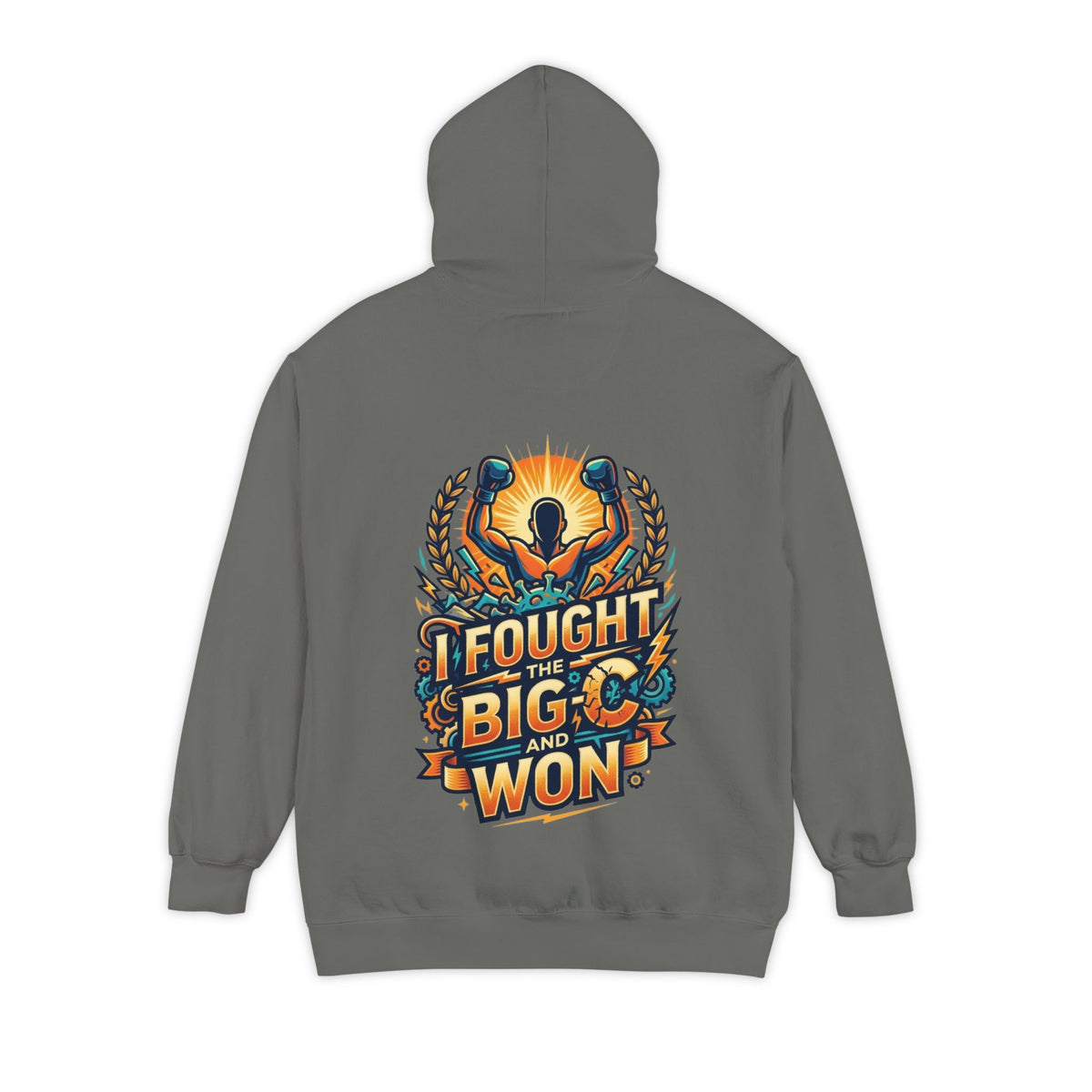 "I Fought The Big C and Won" Garment-Dyed Hoodie