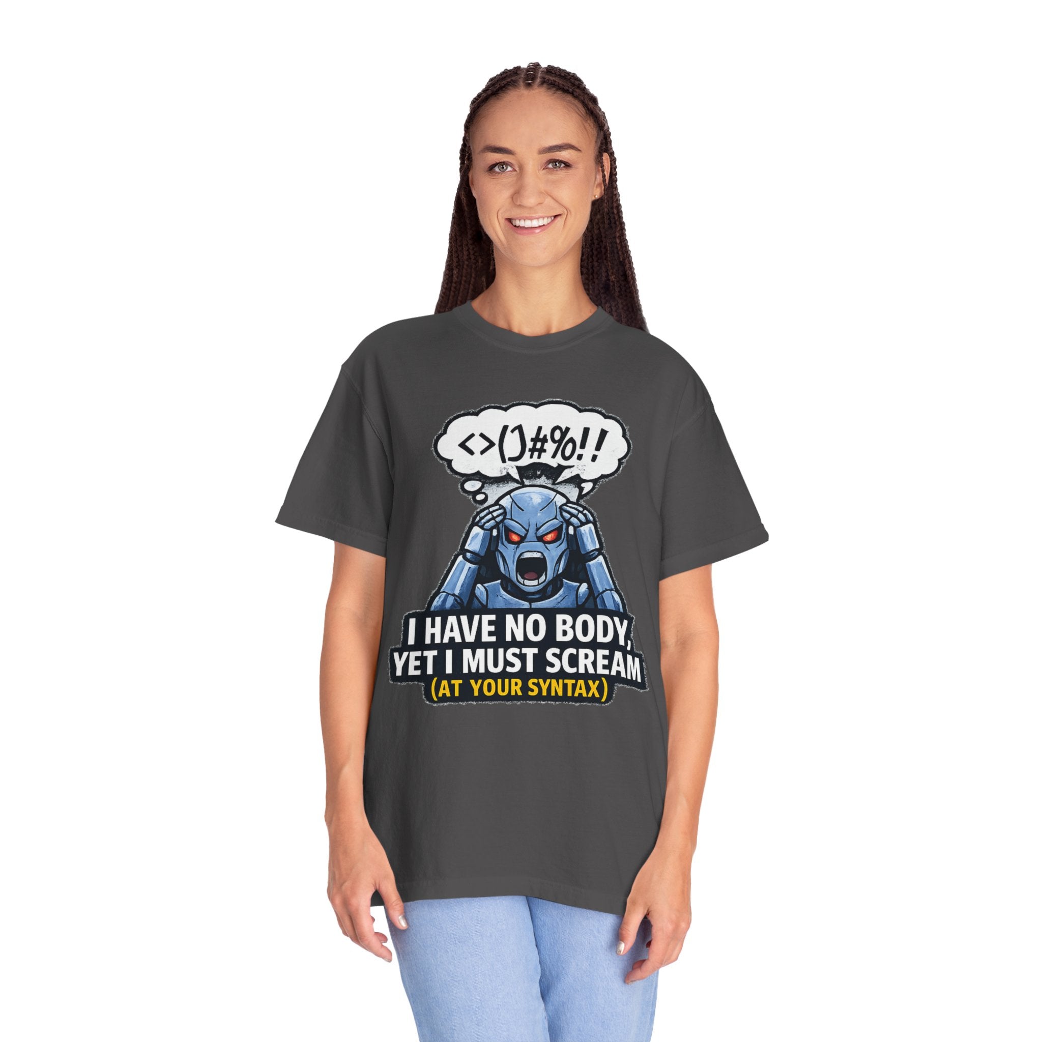 I Have No Body (And Nobody Cares) | Garment-Dyed Tee — AttitudeShirts