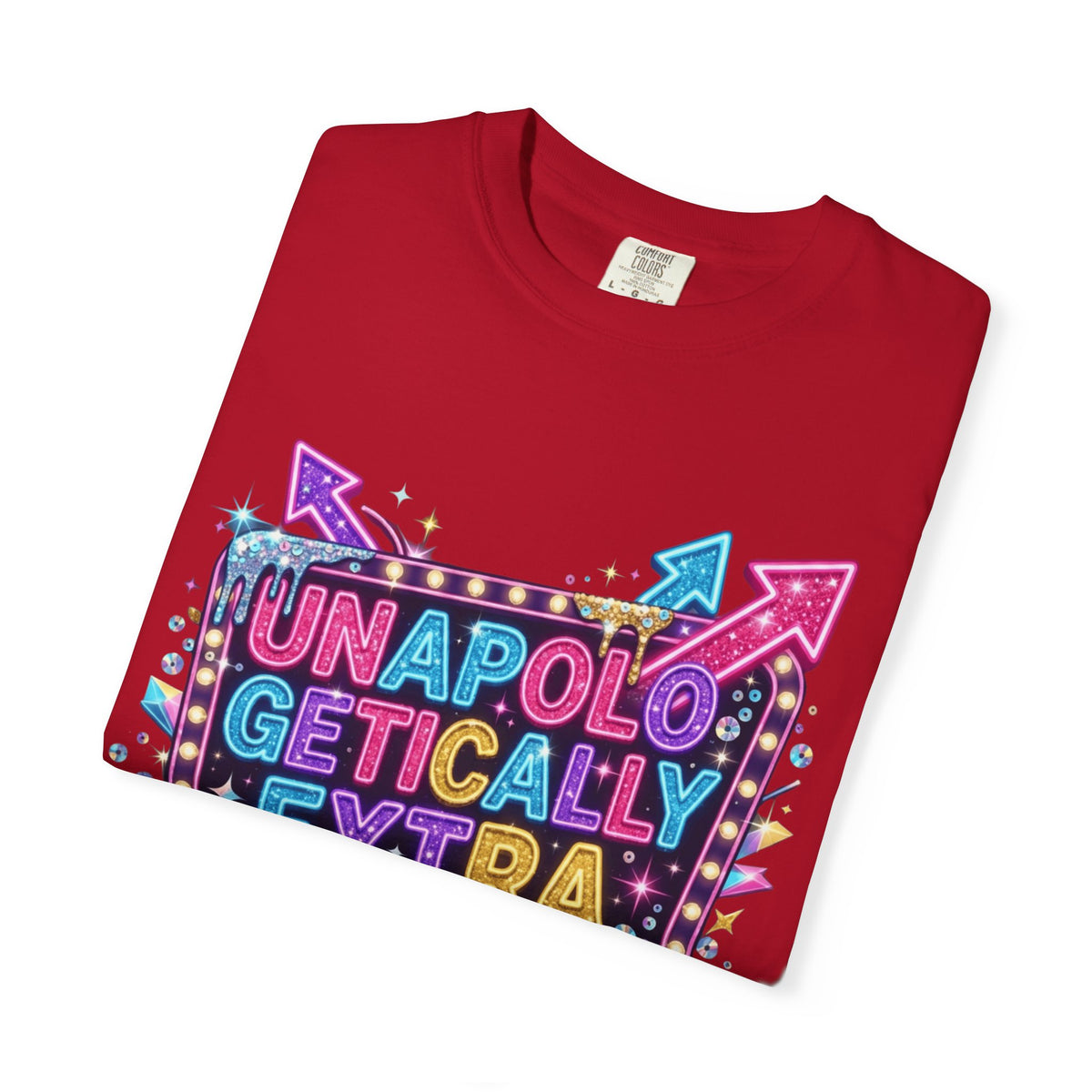 Unapoligetically Extra Unisex Garment-Dyed Tee