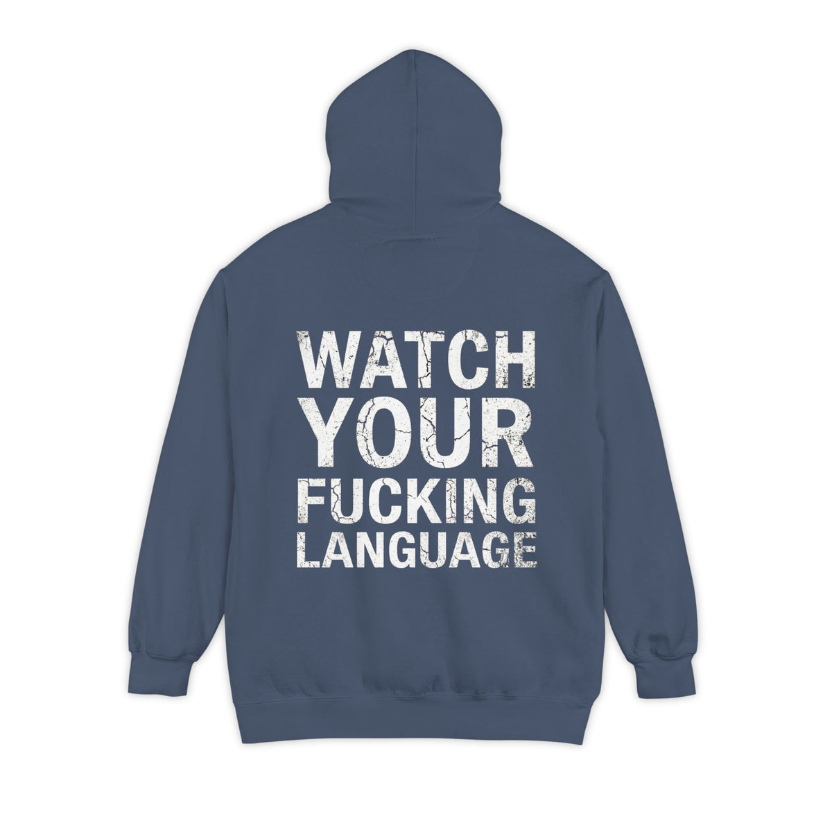 Color: Denim | Watch Your Language Garment-Dyed Hoodie