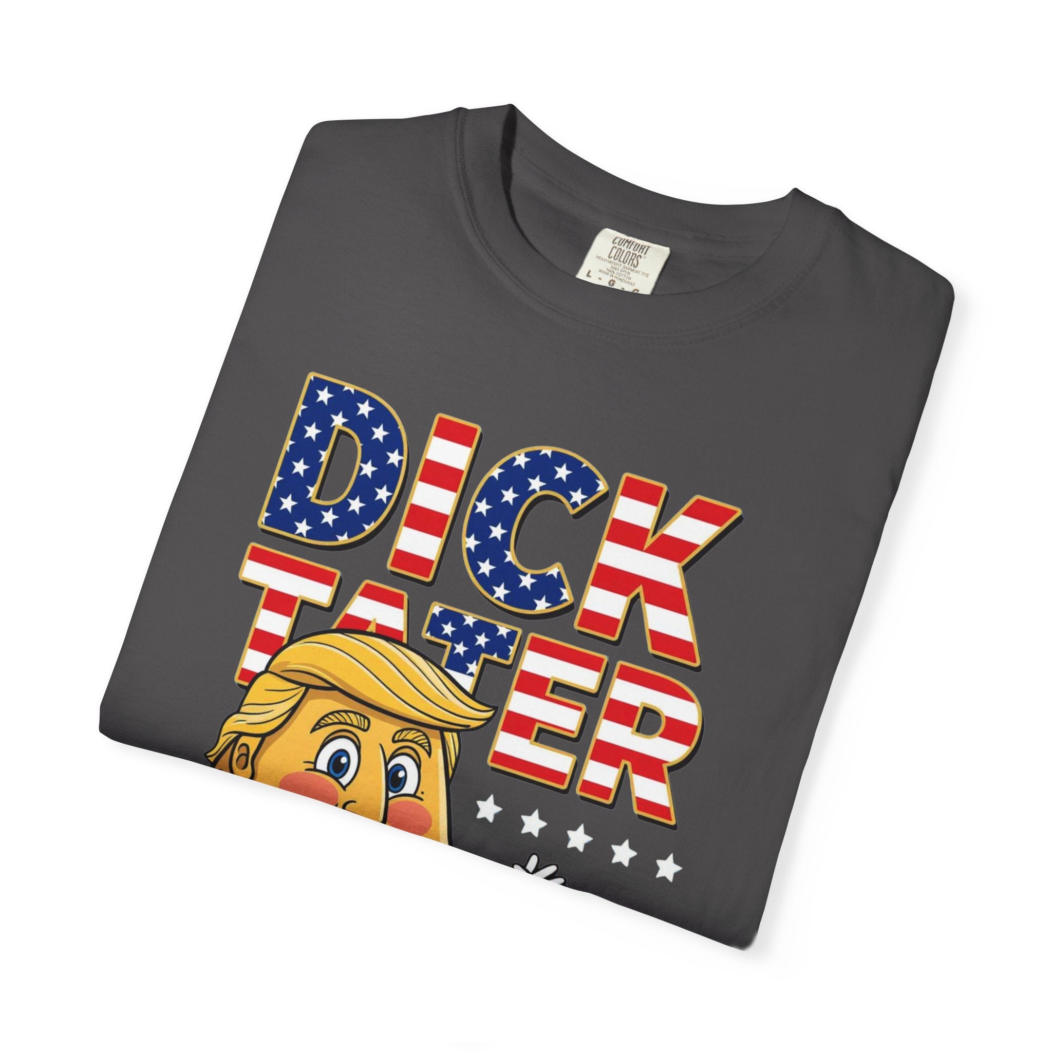 "The Dick Tater (Make America Grift Again)" Unisex Garment-Dyed T-shirt