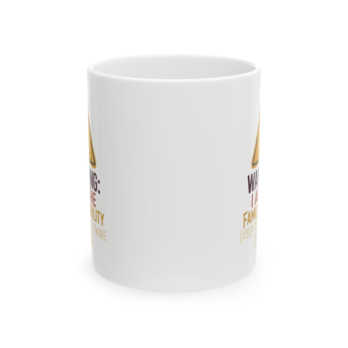 "Warning I am The Family Liability" White Ceramic Mug