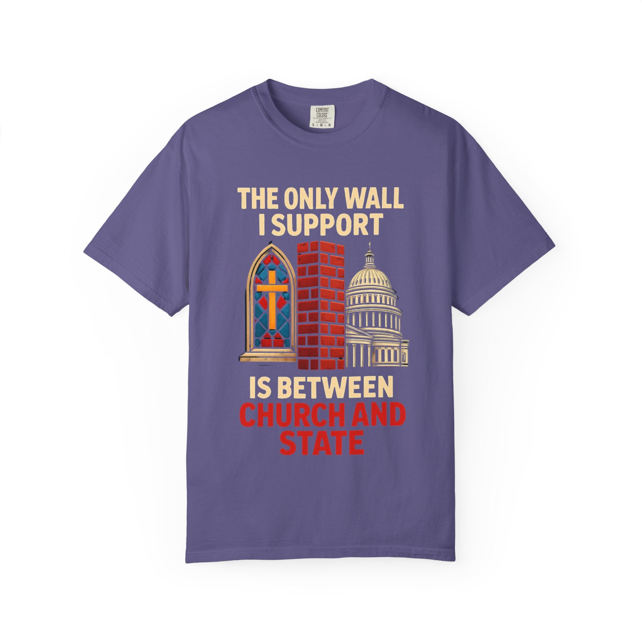 "The Only Wall I Support" Unisex Garment-Dyed T-shirt