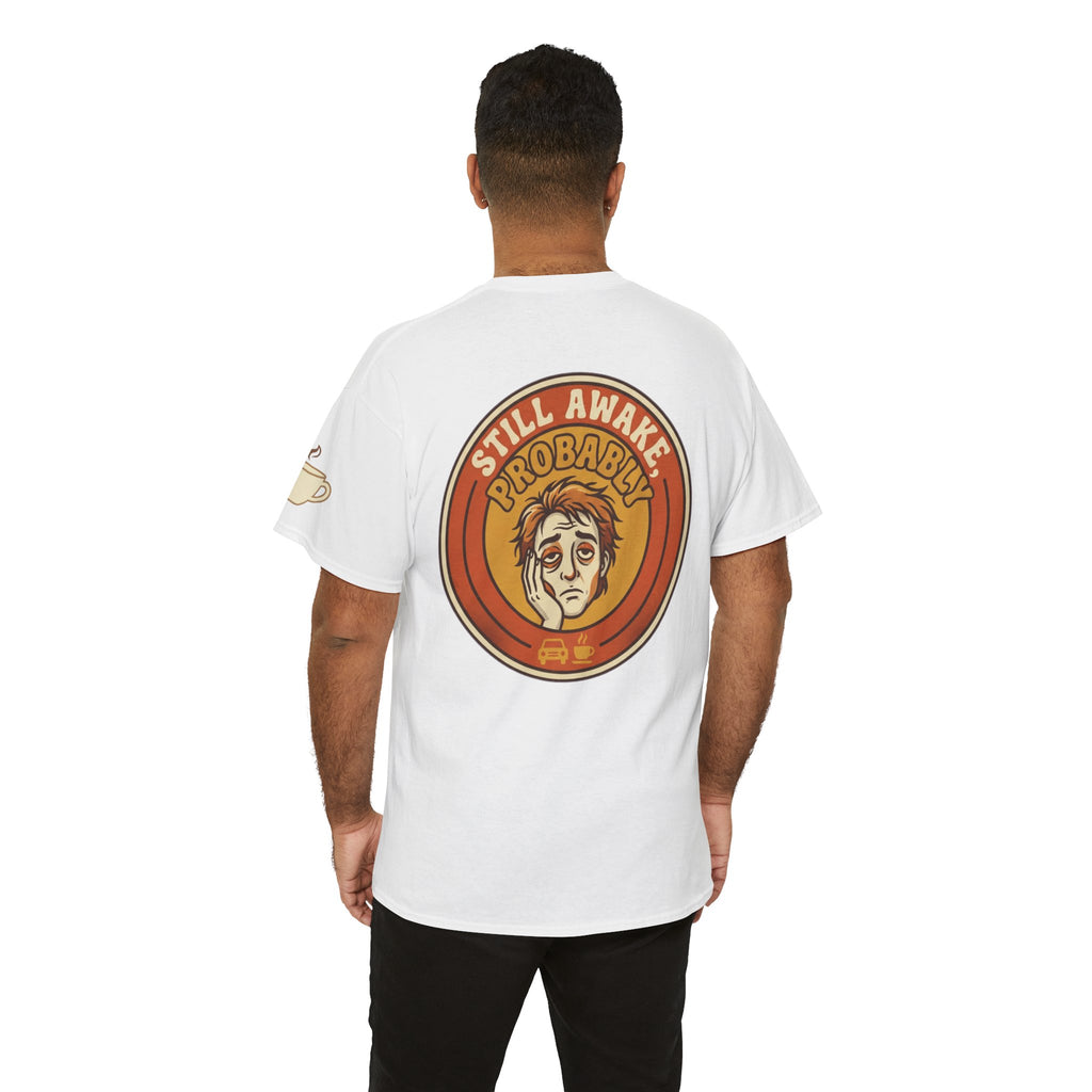 "Still Awake Probably" Premium Graphic Tee