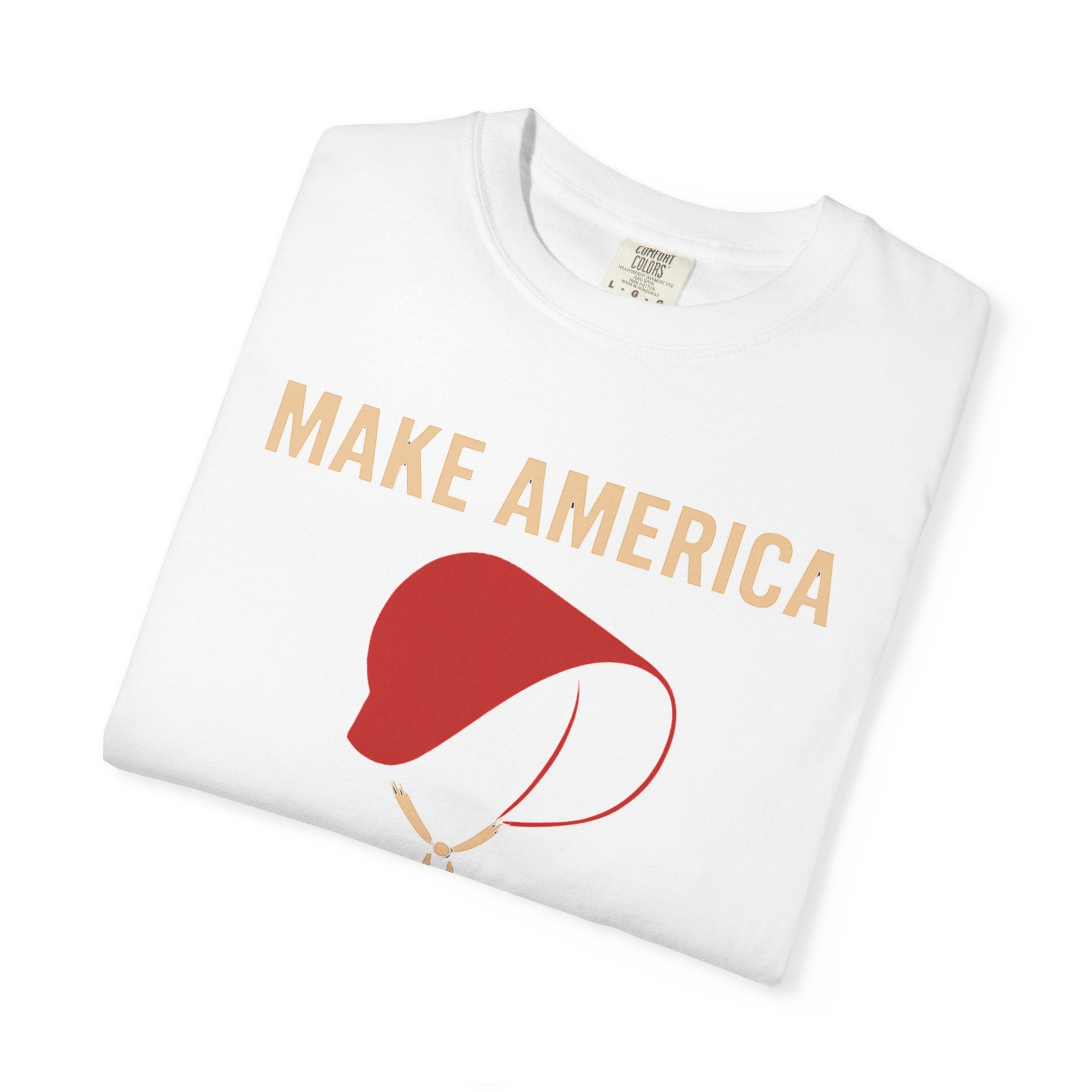 "Make America Gilead Again" Unisex Garment-Dyed T-shirt