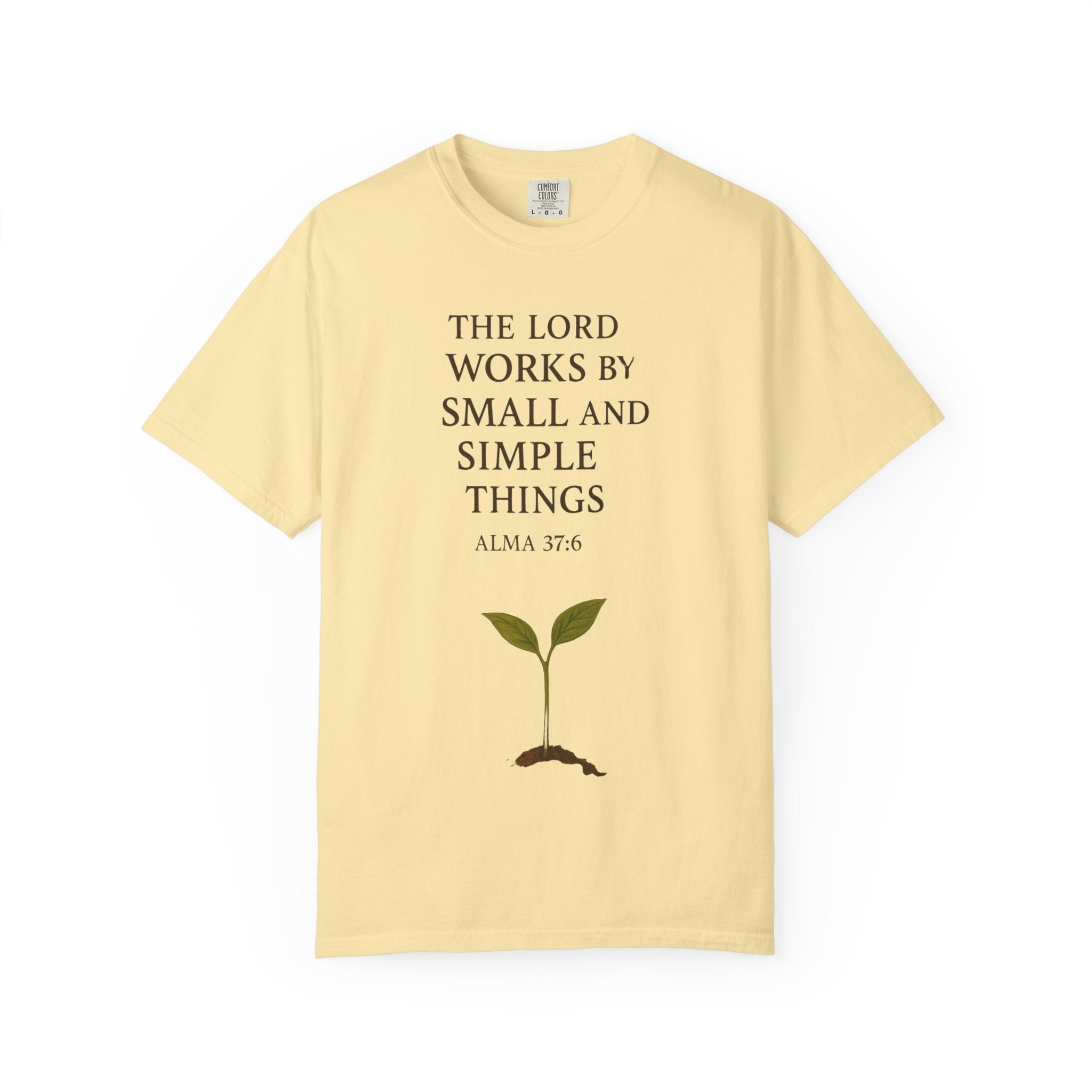 "Small and Simple Things" Unisex Garment-Dyed T-shirt