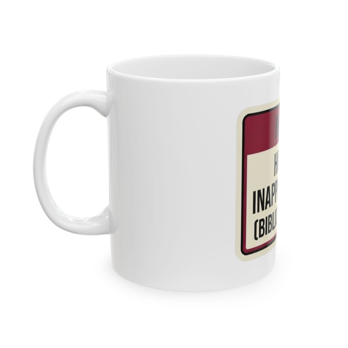 "Good Book Series Highly Inappropriate" White Ceramic Mug