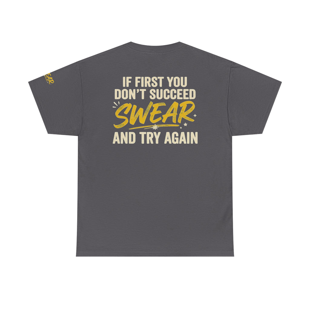 "Swear And Try Again" Premium Graphic Tee
