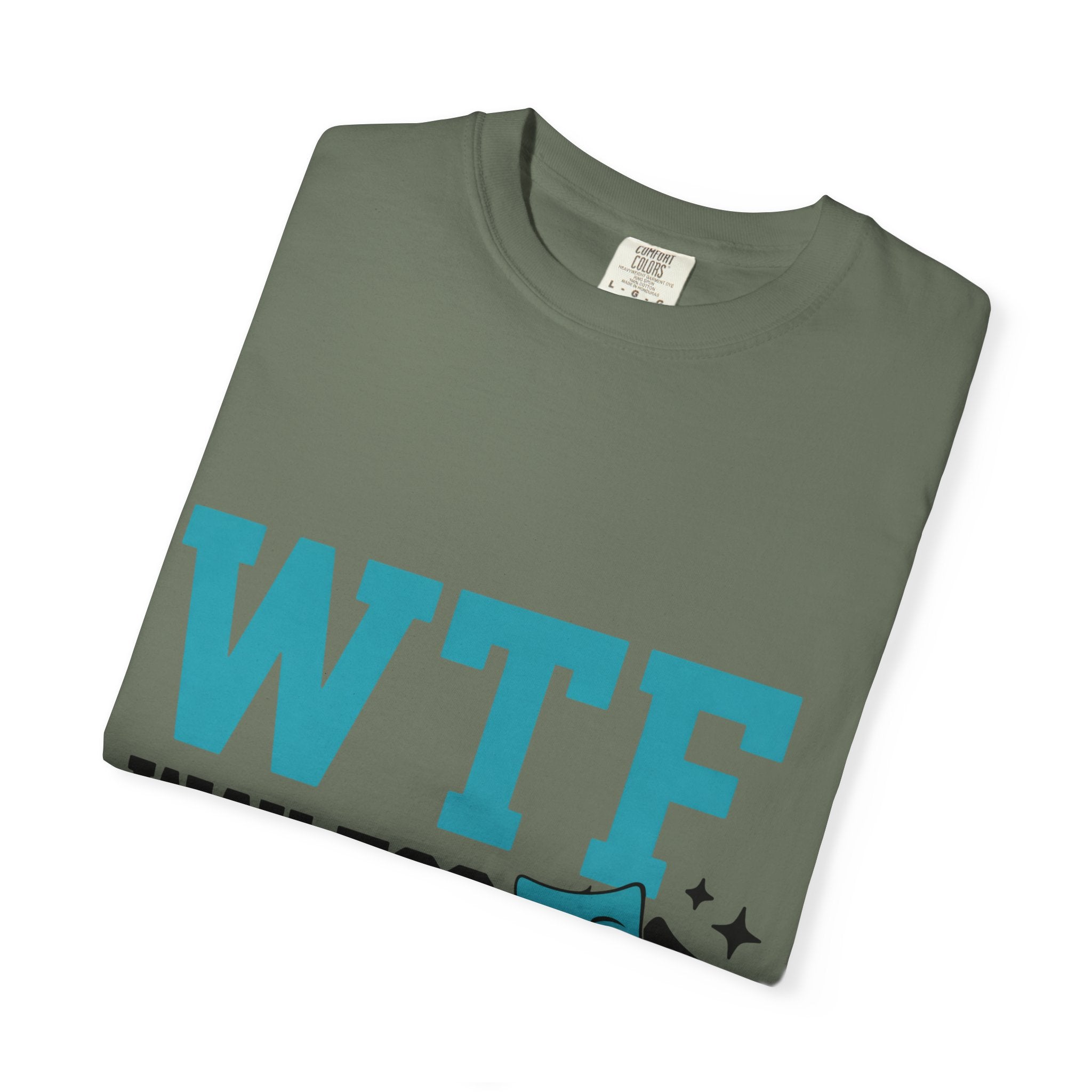 "WTF Way Too Funny - Black" Unisex Garment-Dyed T-shirt