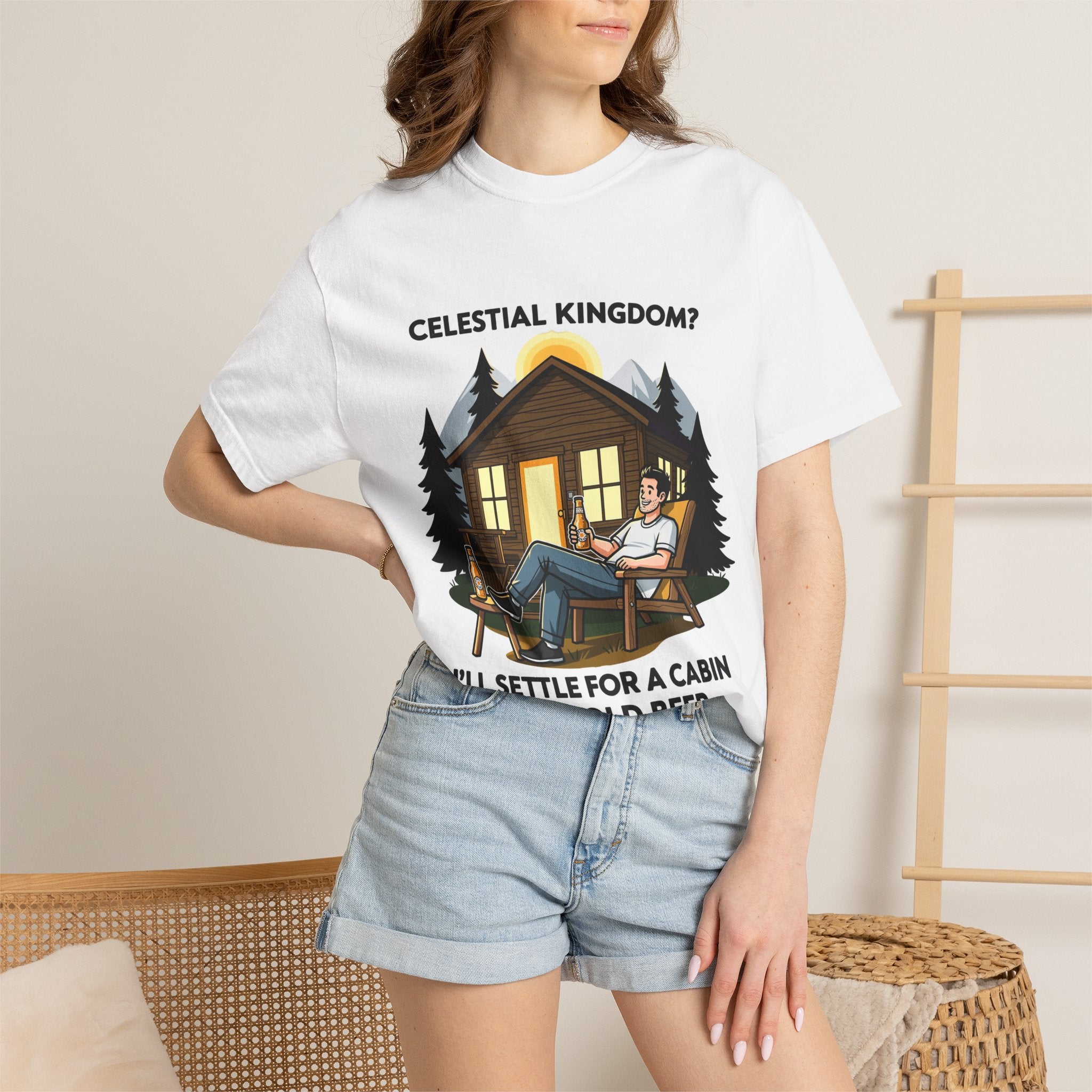 "Celestial Kingdom? I'll Settle for a Cabin and Cold Beer" Unisex Garment-Dyed T-shirt