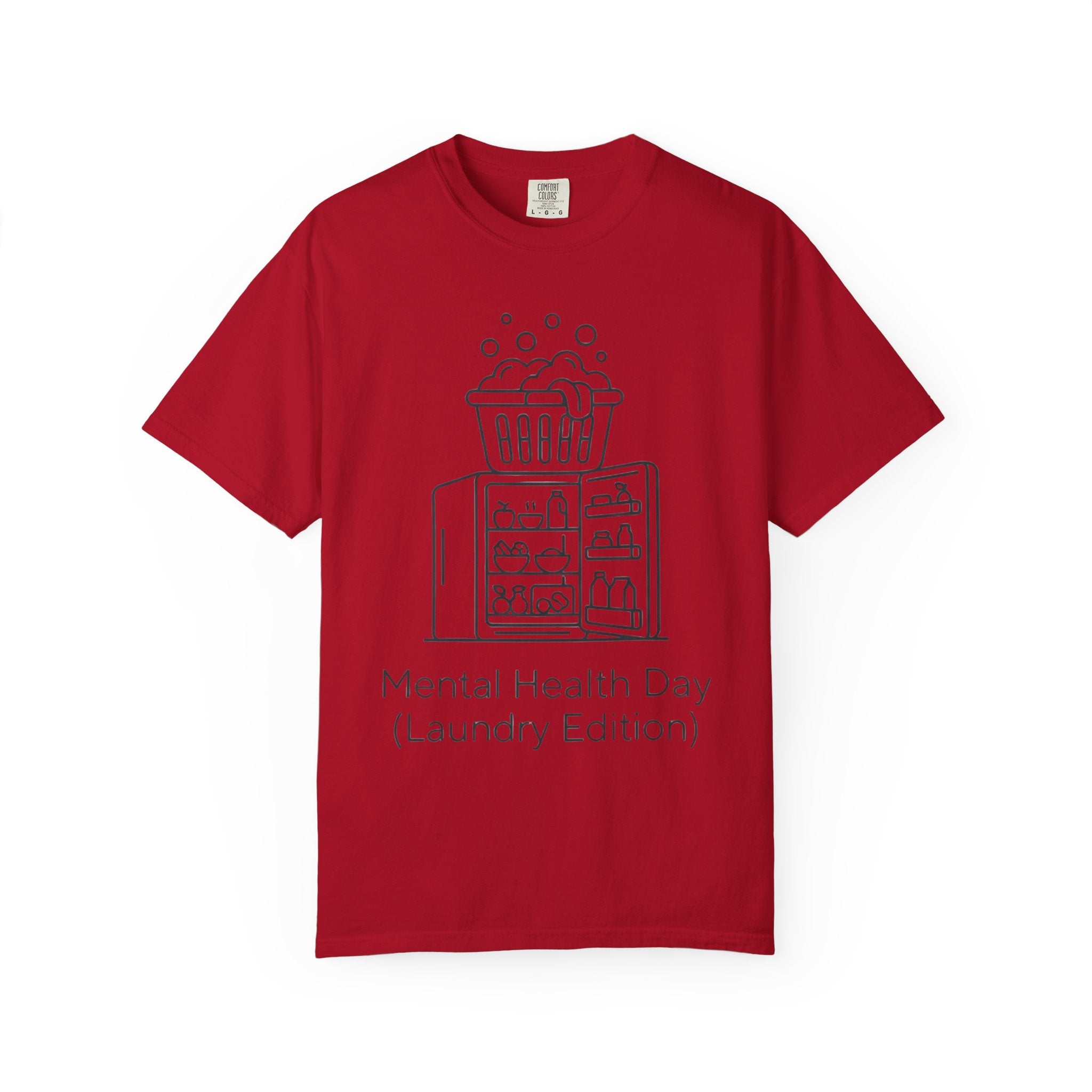 "Mental Health Day - Laundry Edition" Unisex Garment-Dyed Tee