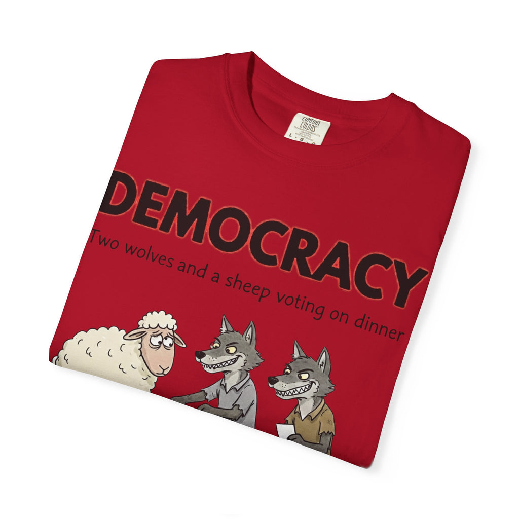 "Democracy (Two Wolves and a Sheep" Unisex Garment-Dyed T-shirt