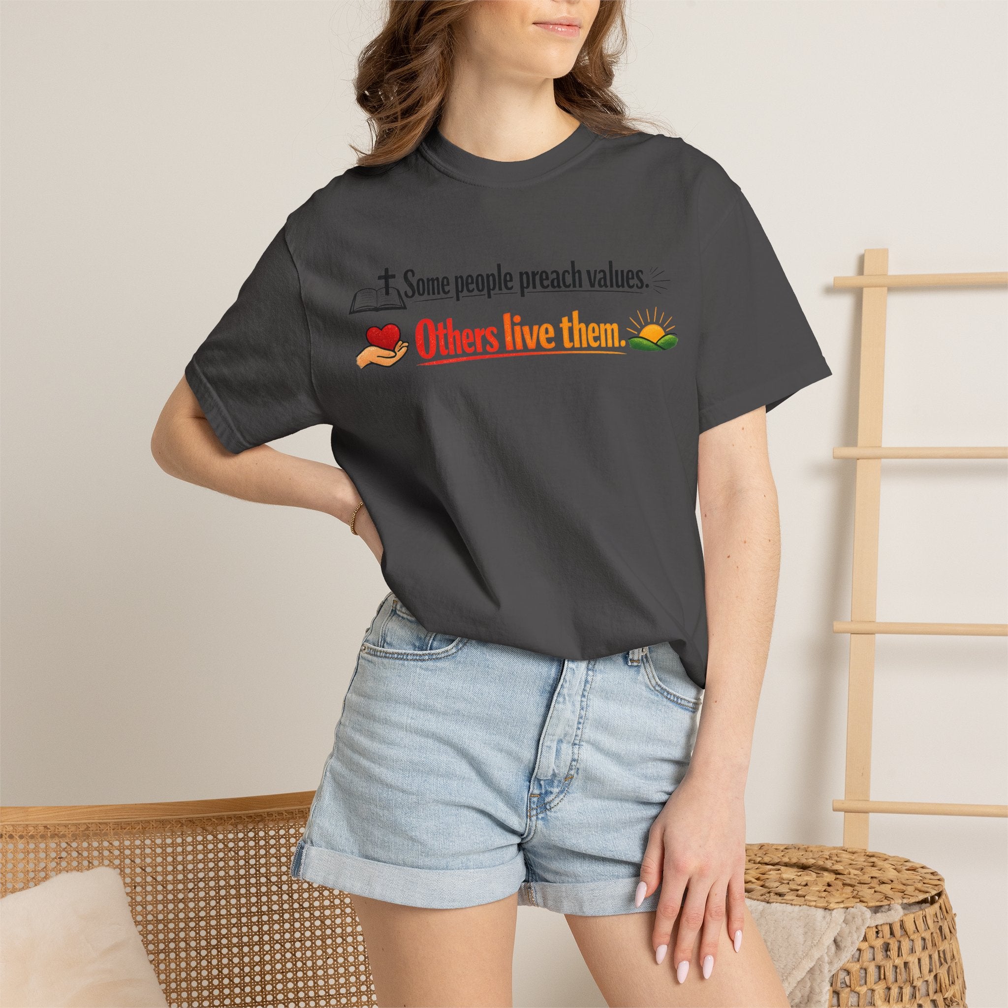 T-Shirt — "Some People Preach Values... Others Live Them" Inspirational Tee