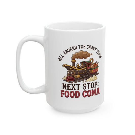 "Next Stop Food Coma" White Ceramic Mug