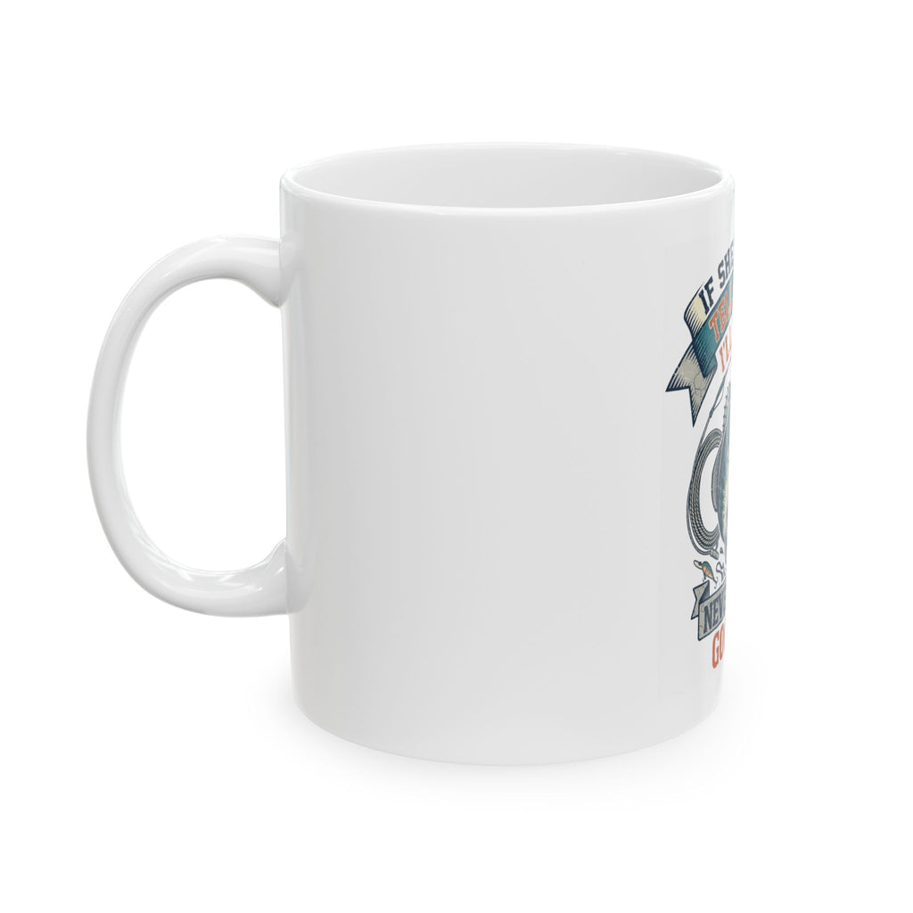 "Never Leave A Good Hole" White Ceramic Mug