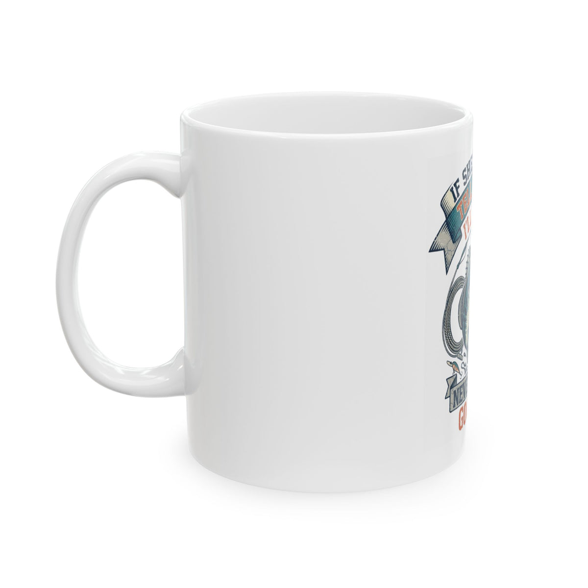 "Never Leave A Good Hole" White Ceramic Mug