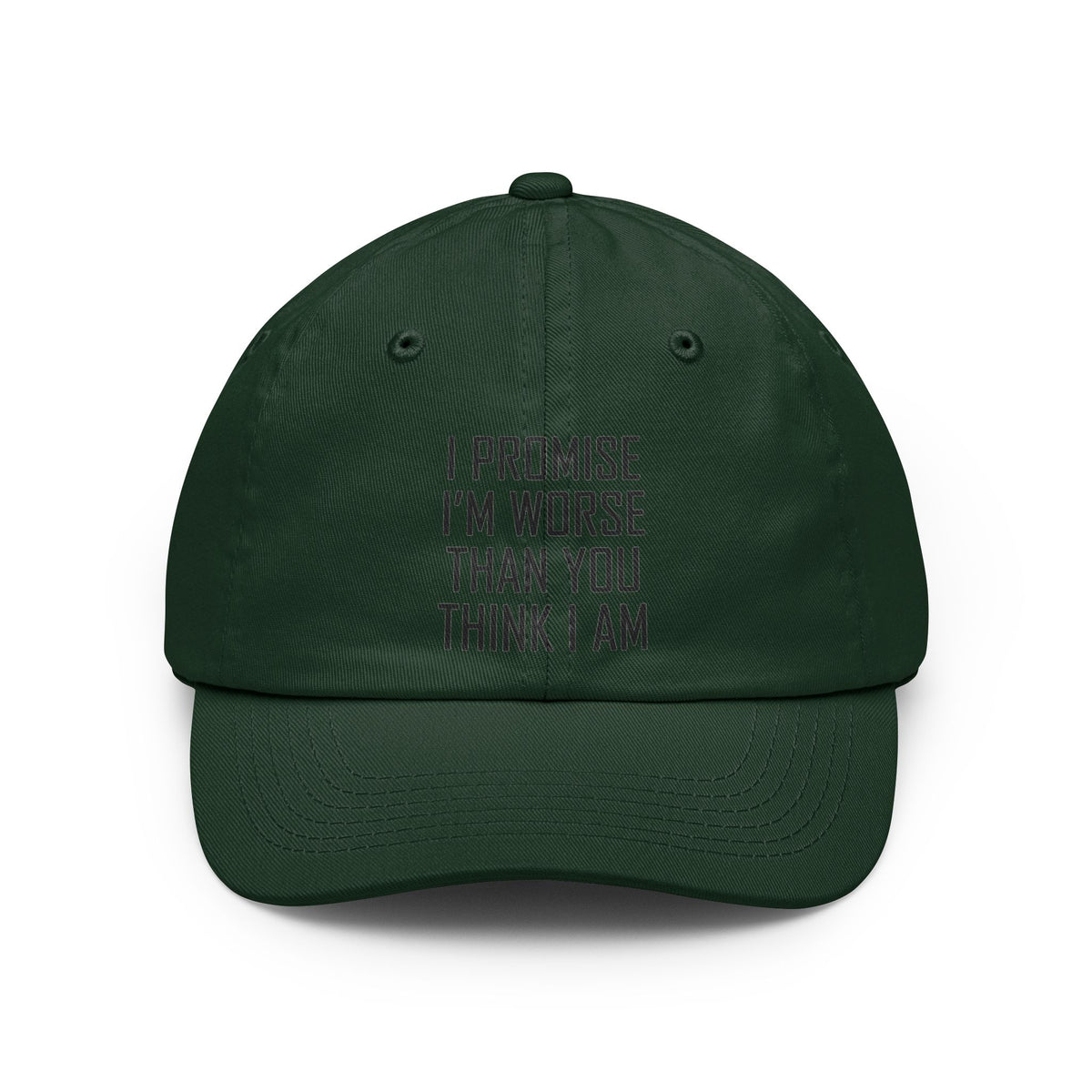 Color: Forest Green | Promise I'm Worse Dad Hat
