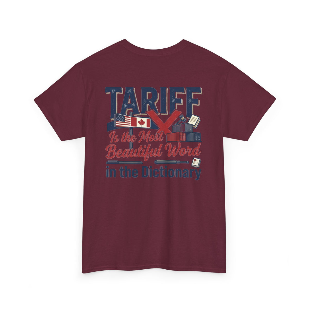 Color: Maroon | Tariff Is The Most Beautiful Word Premium Graphic Tee